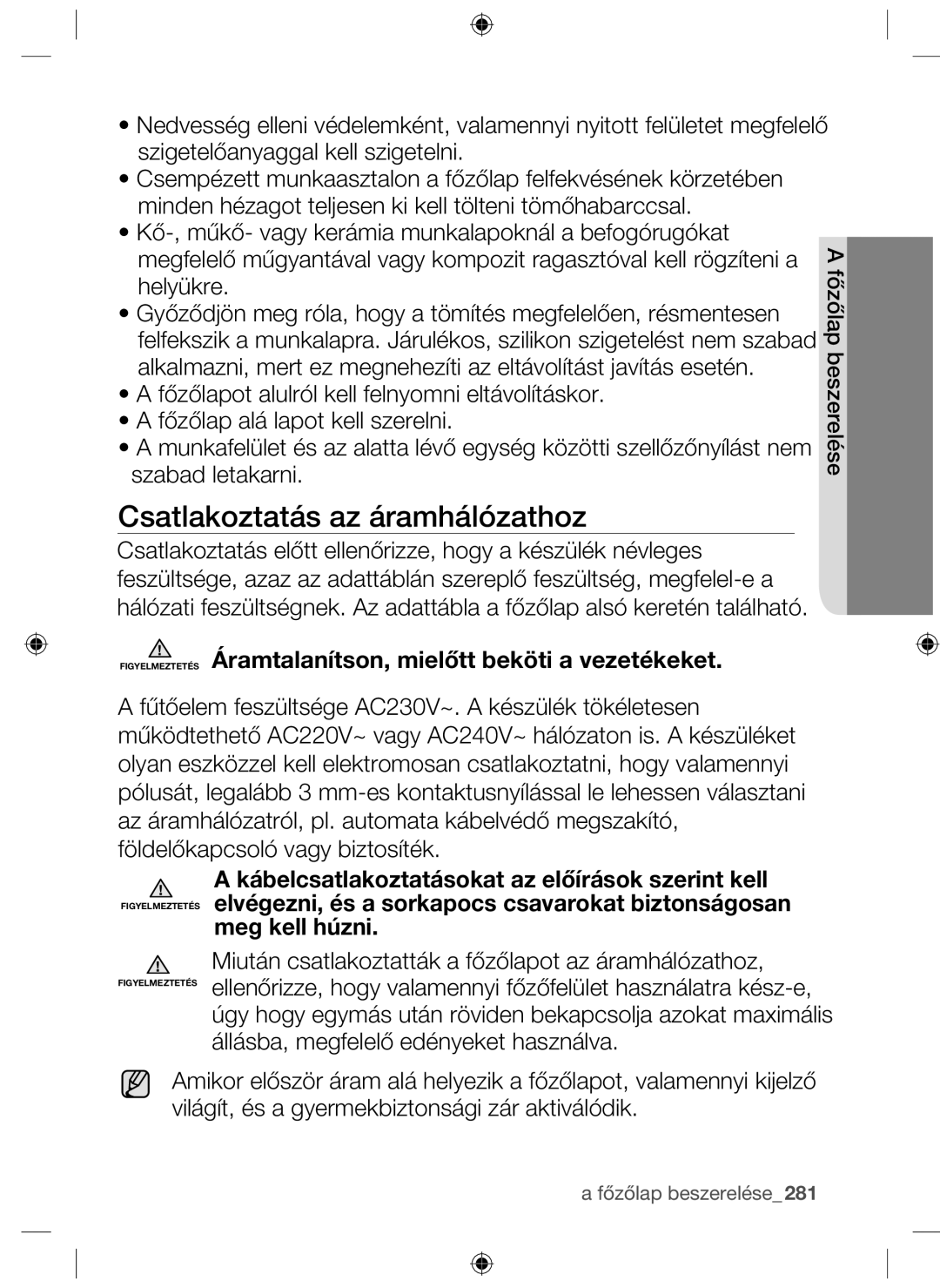 Samsung NZ63F3NM1AB/UR manual Csatlakoztatás az áramhálózathoz, Figyelmeztetés Áramtalanítson, mielőtt beköti a vezetékeket 