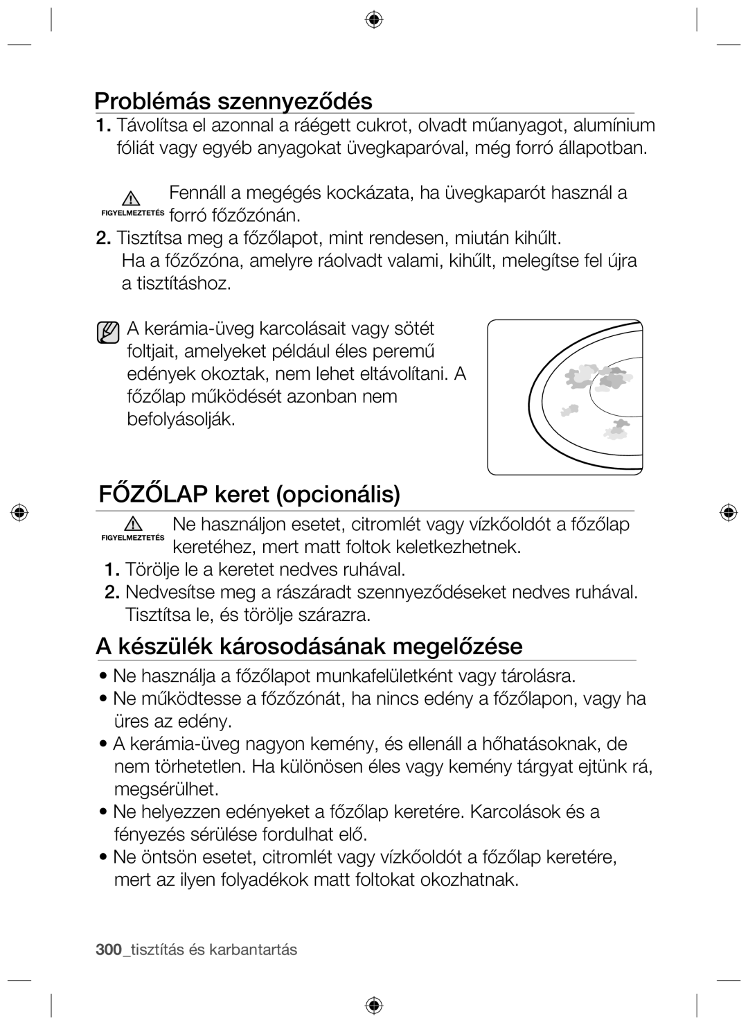 Samsung NZ63F3NM1AB/UR manual Problémás szennyeződés, Főzőlap keret opcionális, Készülék károsodásának megelőzése 