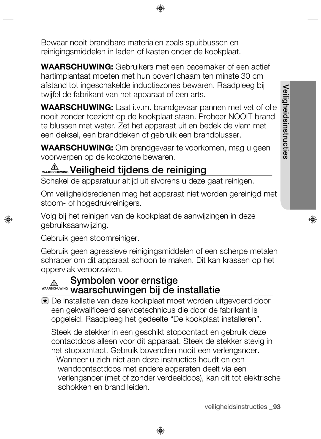 Samsung NZ63F3NM1AB/UR manual Waarschuwing Veiligheid tijdens de reiniging 