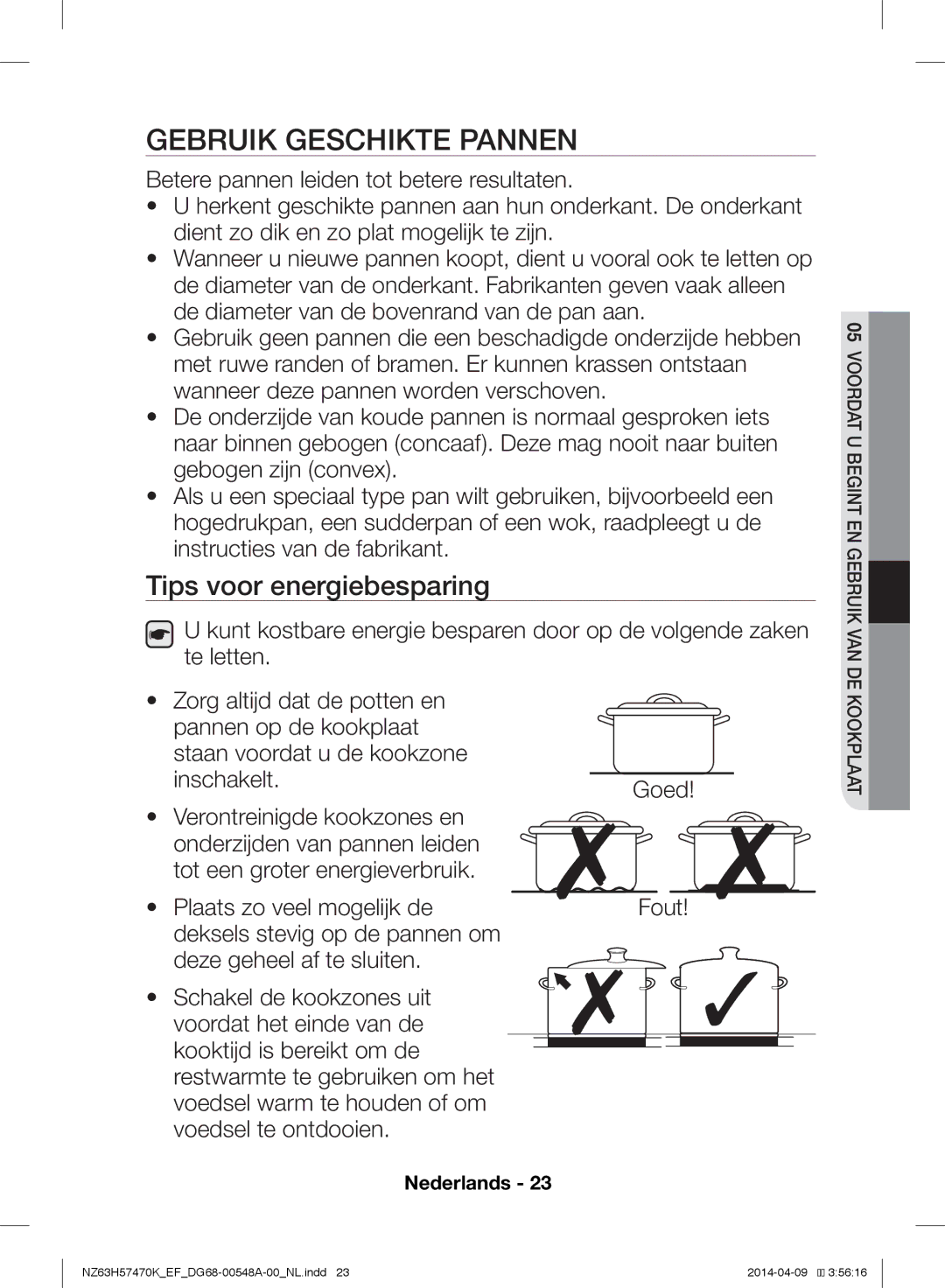 Samsung NZ63H57470K/EF, NZ63H57473K/EF Gebruik Geschikte Pannen, Tips voor energiebesparing, Verontreinigde kookzones en 