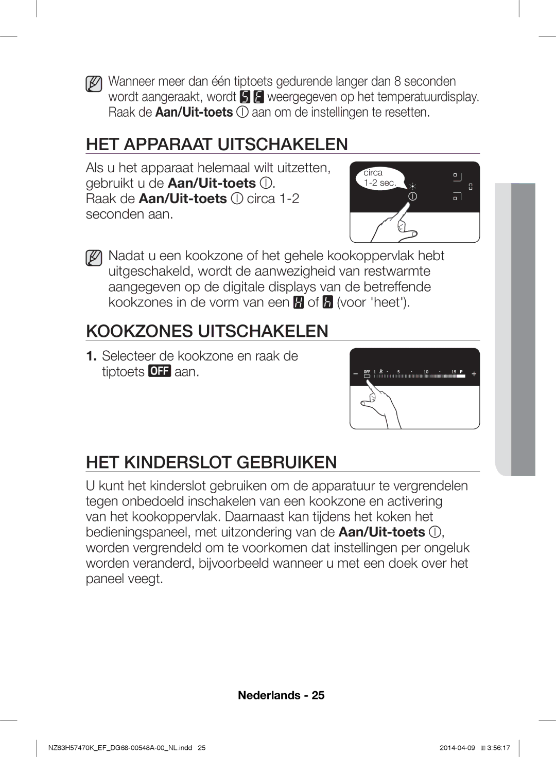 Samsung NZ63H57470K/EF HET Apparaat Uitschakelen, Kookzones Uitschakelen, HET Kinderslot Gebruiken, Raak de Aan/Uit-toets 