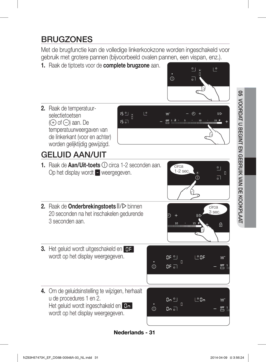 Samsung NZ63H57470K/EF manual Brugzones, Geluid AAN/UIT, Weergegeven, Binnen, Seconden na het inschakelen gedurende 