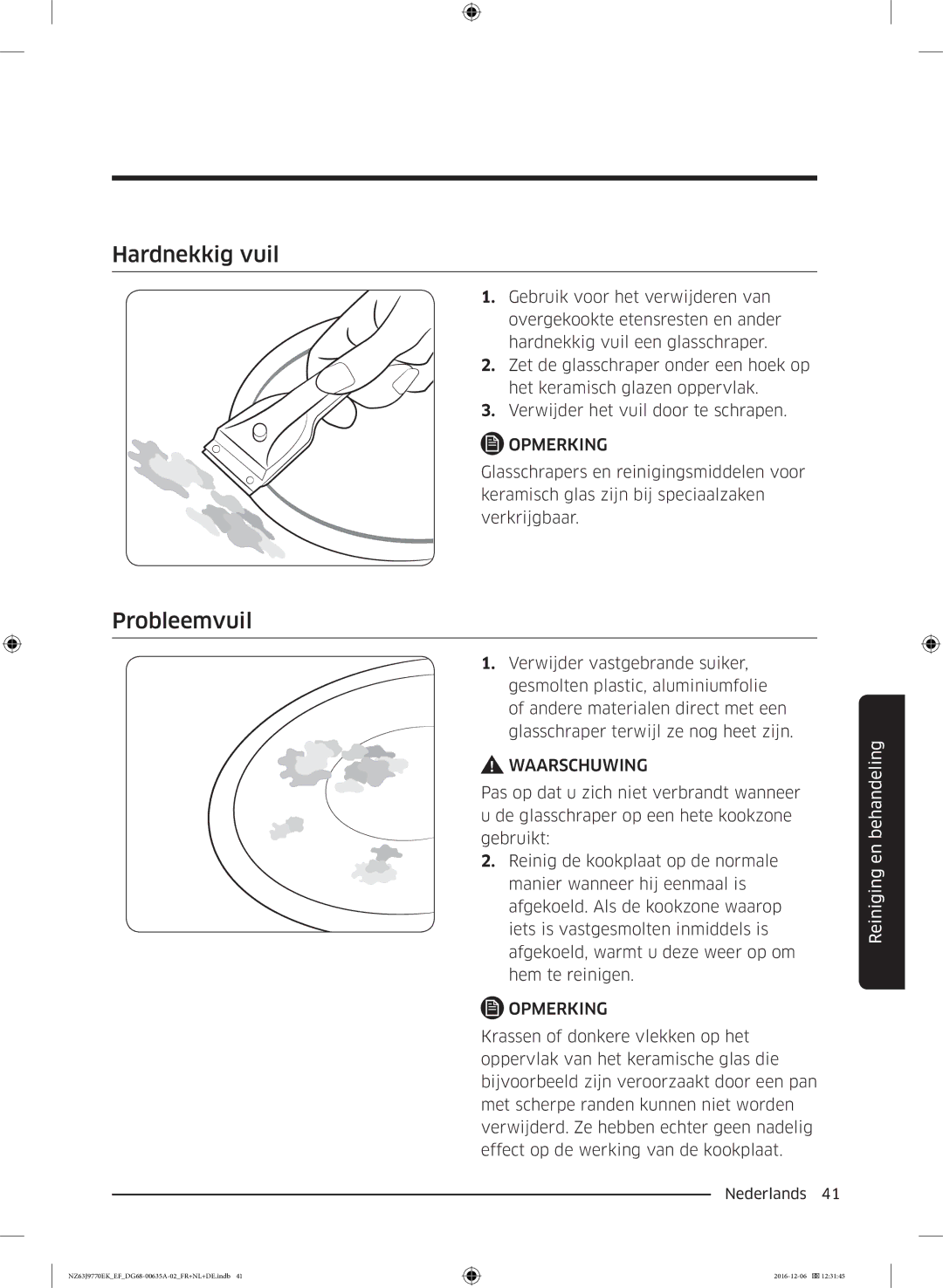 Samsung NZ63J9770EK/EF manual Hardnekkig vuil, Probleemvuil 