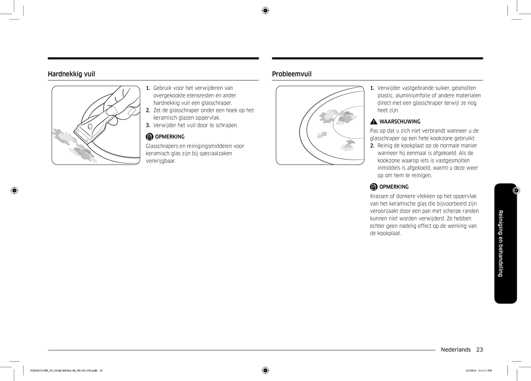 Samsung NZ63K5727BK/EF manual Hardnekkig vuil Probleemvuil 