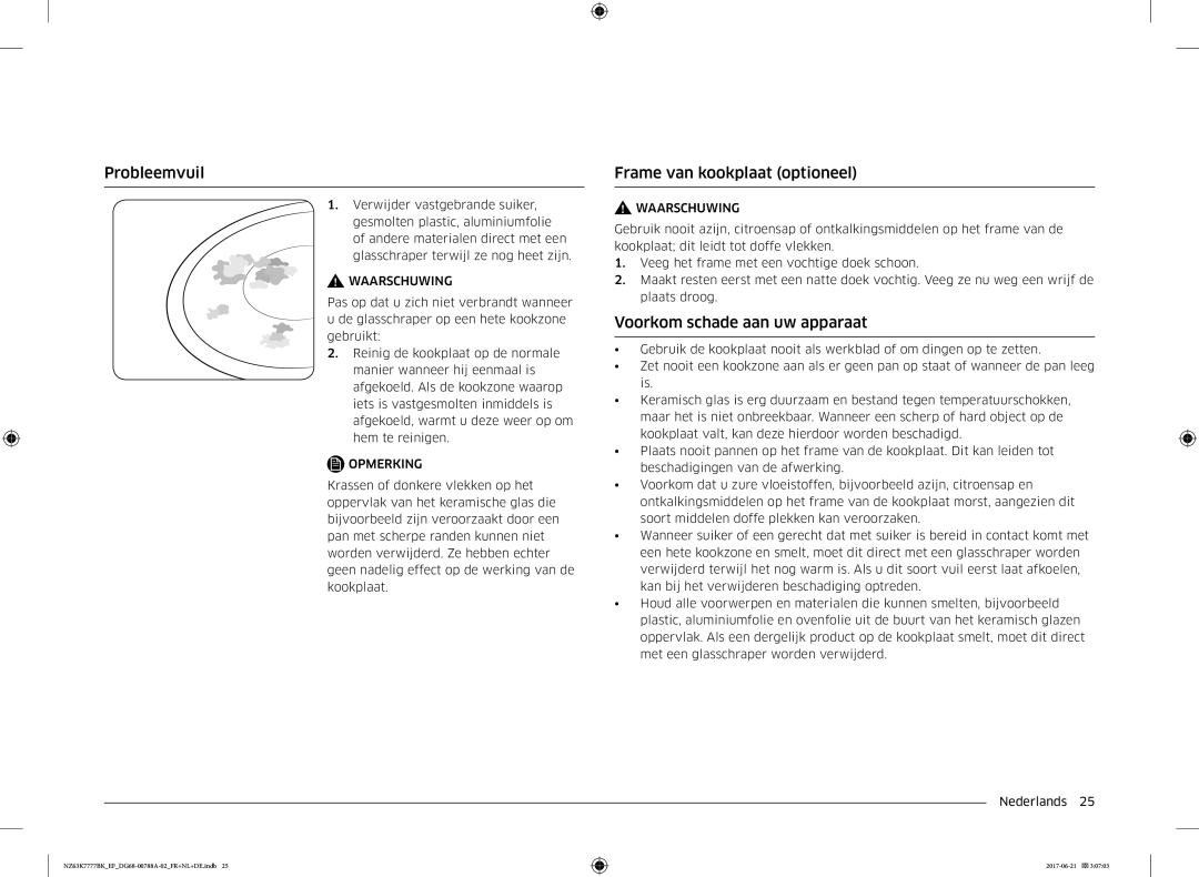 Samsung NZ63K7777BK/EF manual Probleemvuil, Frame van kookplaat optioneel, Voorkom schade aan uw apparaat 