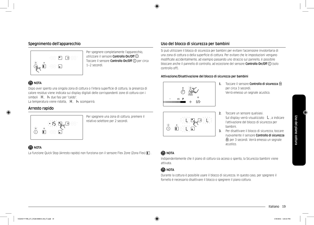 Samsung NZ63K7777BK/ET manual Spegnimento dellapparecchio, Arresto rapido, Uso del blocco di sicurezza per bambini 