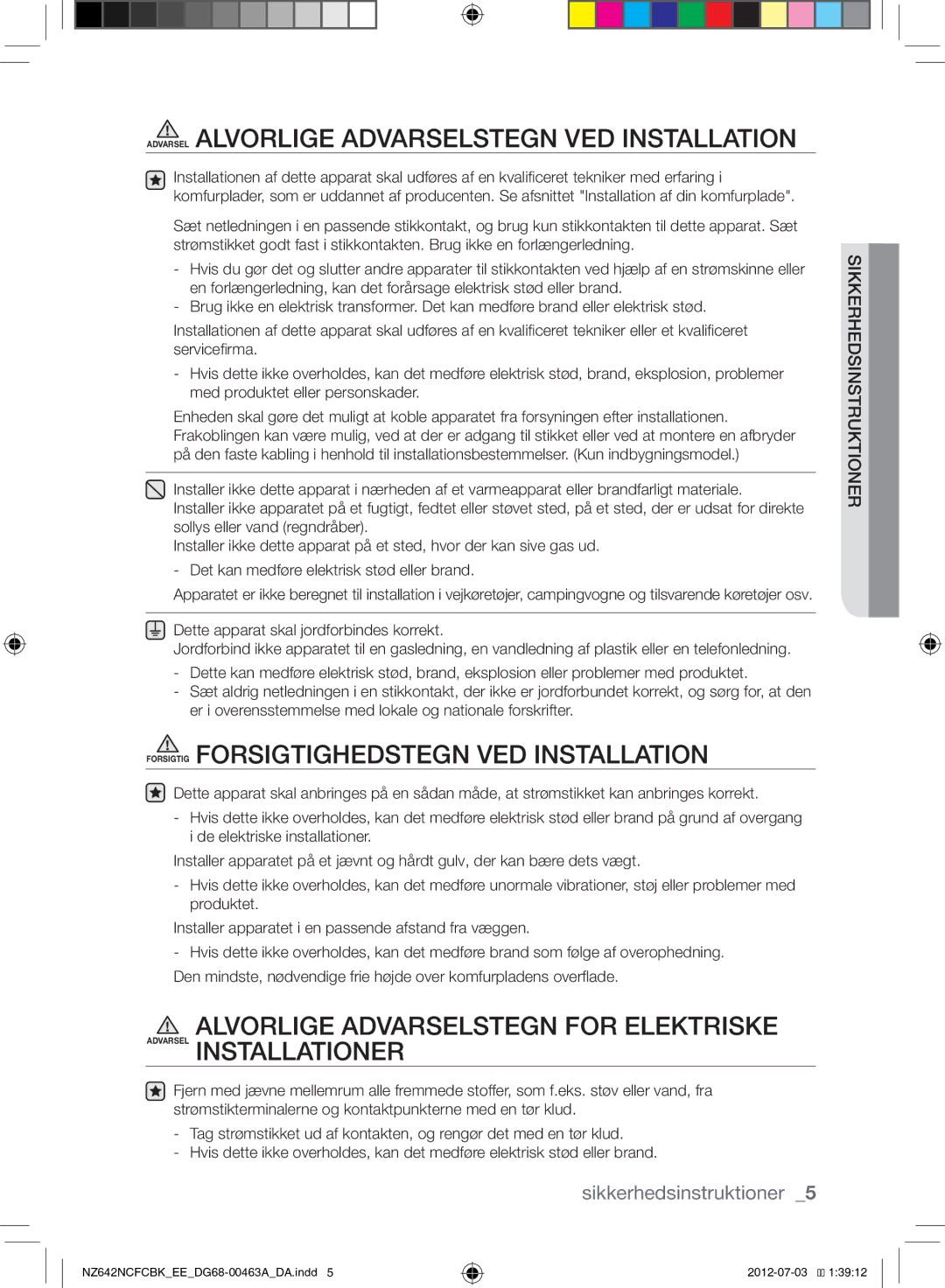 Samsung NZ642NCFCBK/EE manual Forsigtig Forsigtighedstegn VED Installation 