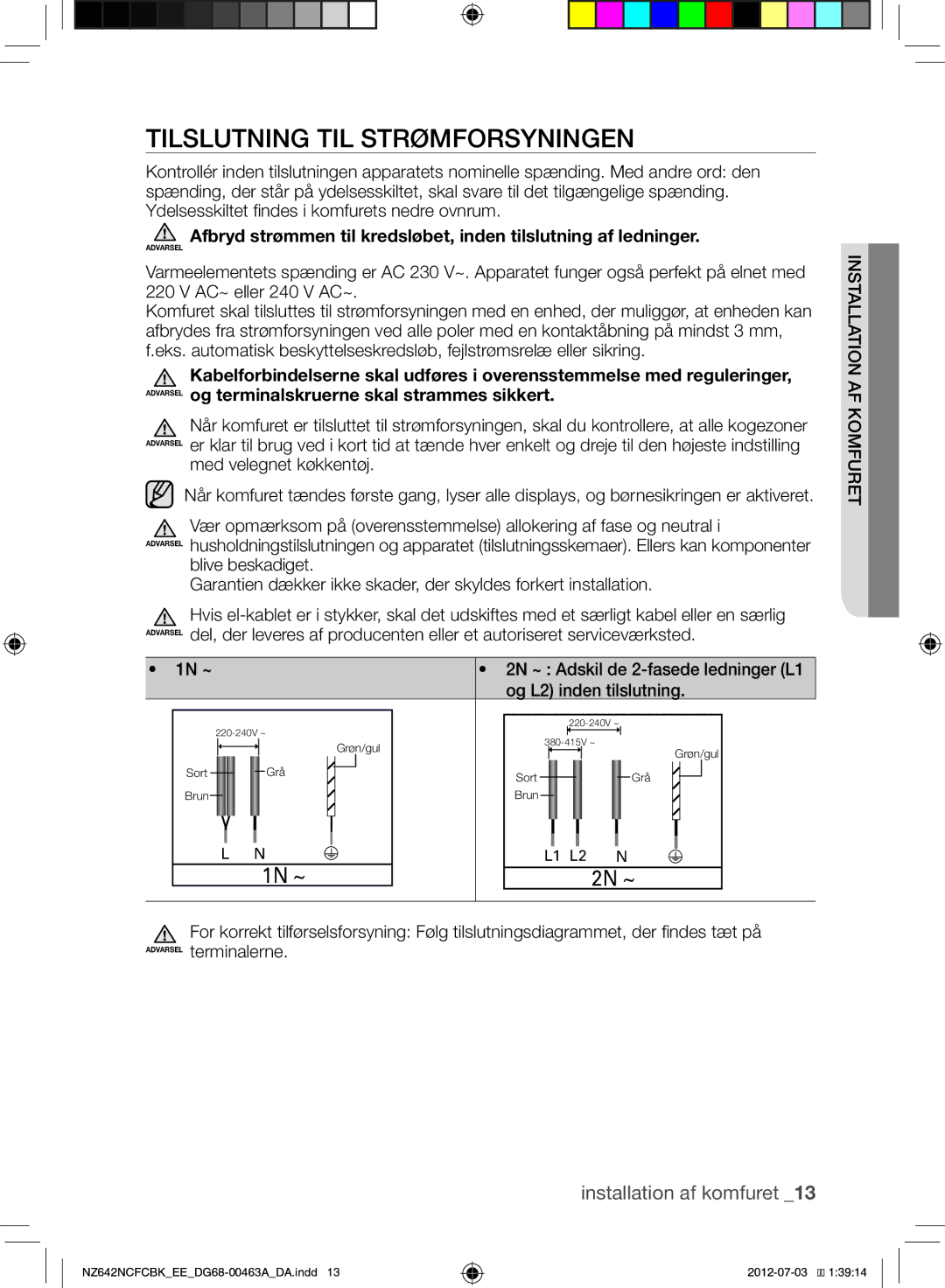 Samsung NZ642NCFCBK/EE manual Tilslutning TIL Strømforsyningen, 1N ~ 2N ~, Installation af komfuret, Med velegnet køkkentøj 