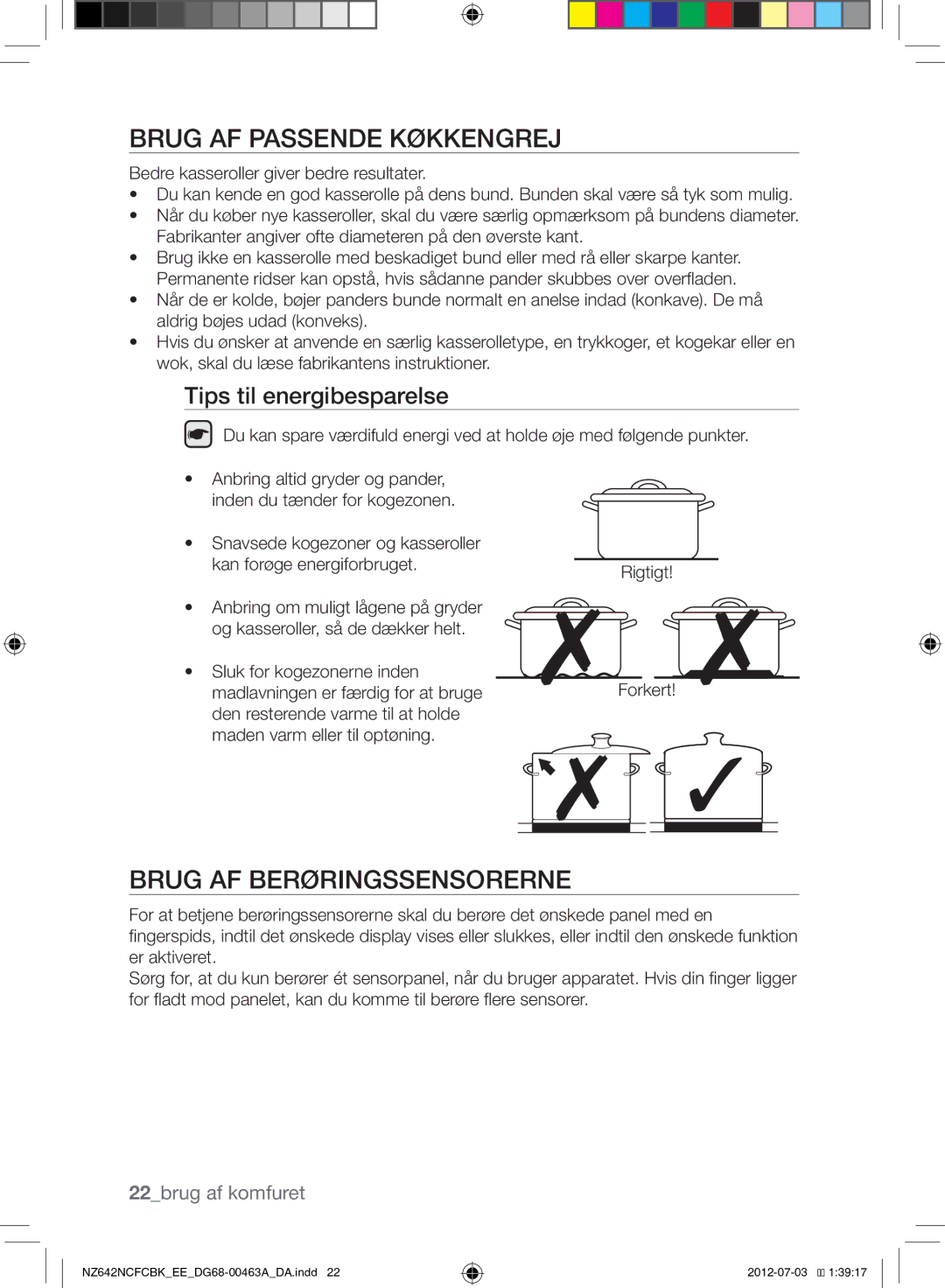 Samsung NZ642NCFCBK/EE manual Brug AF Passende Køkkengrej, Brug AF Berøringssensorerne, Tips til energibesparelse 