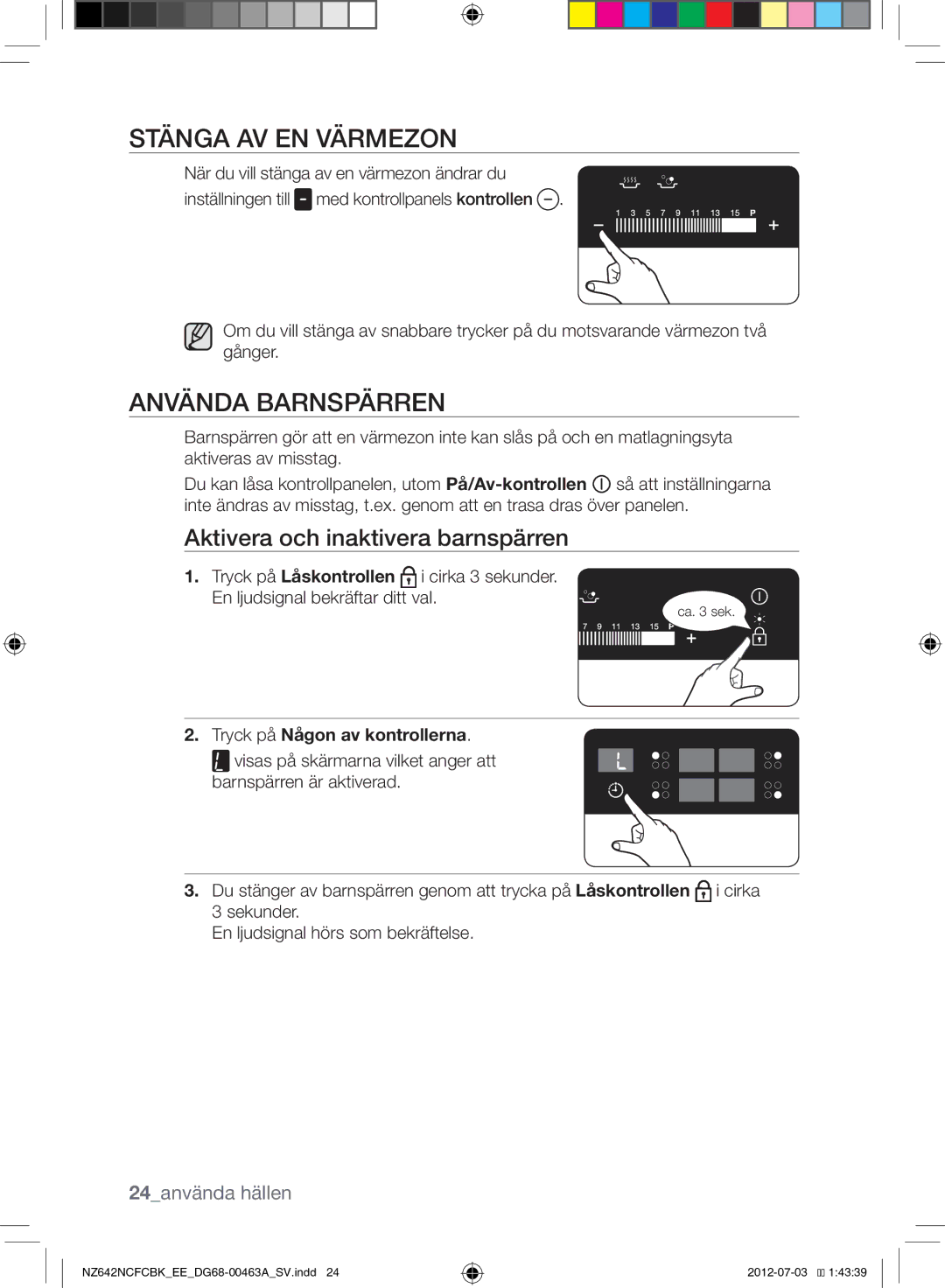 Samsung NZ642NCFCBK/EE Stänga AV EN Värmezon, Använda Barnspärren, Aktivera och inaktivera barnspärren, 24använda hällen 