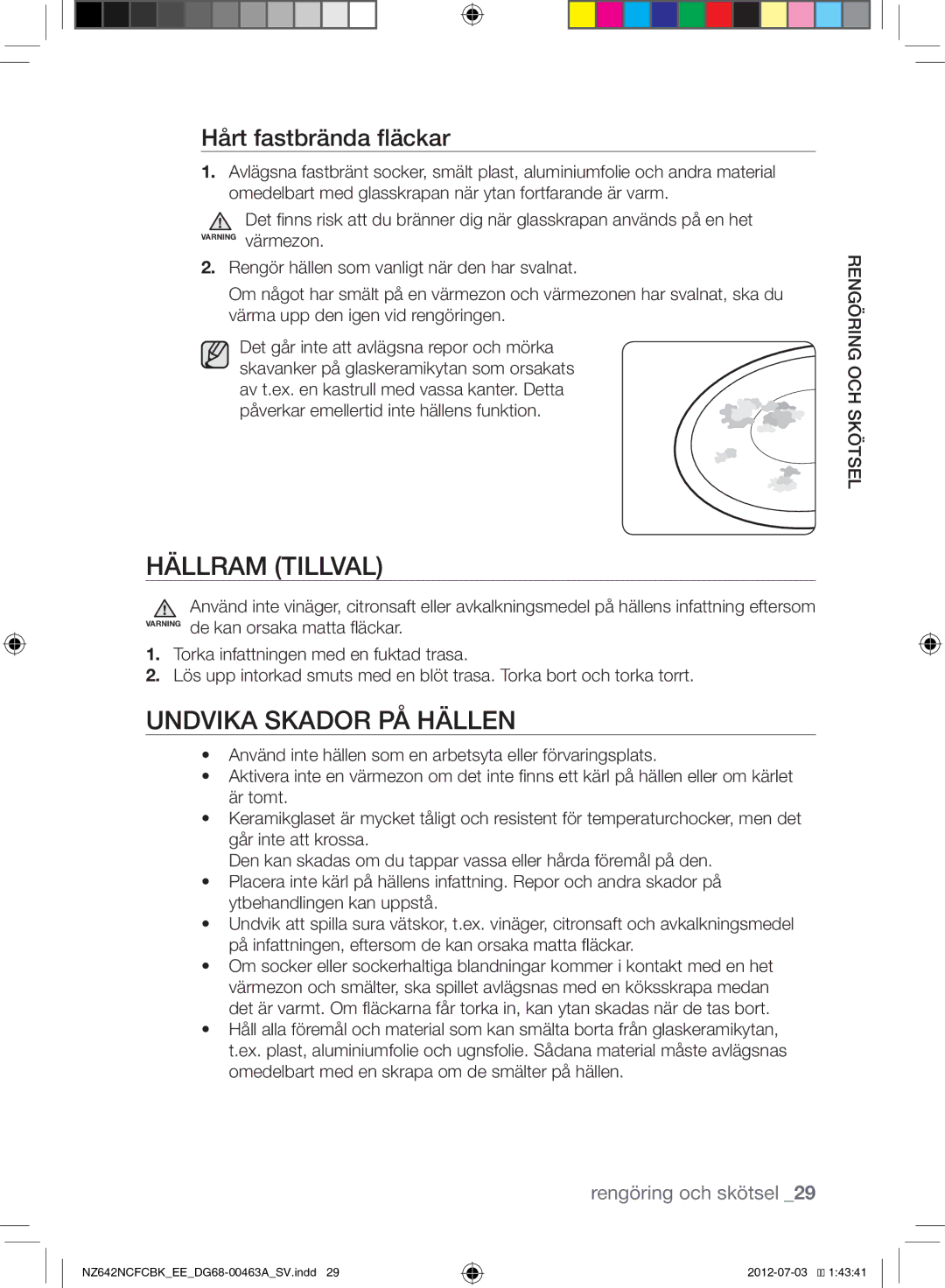 Samsung NZ642NCFCBK/EE manual Hällram Tillval, Undvika Skador PÅ Hällen, Hårt fastbrända fläckar, Rengöring och skötsel 