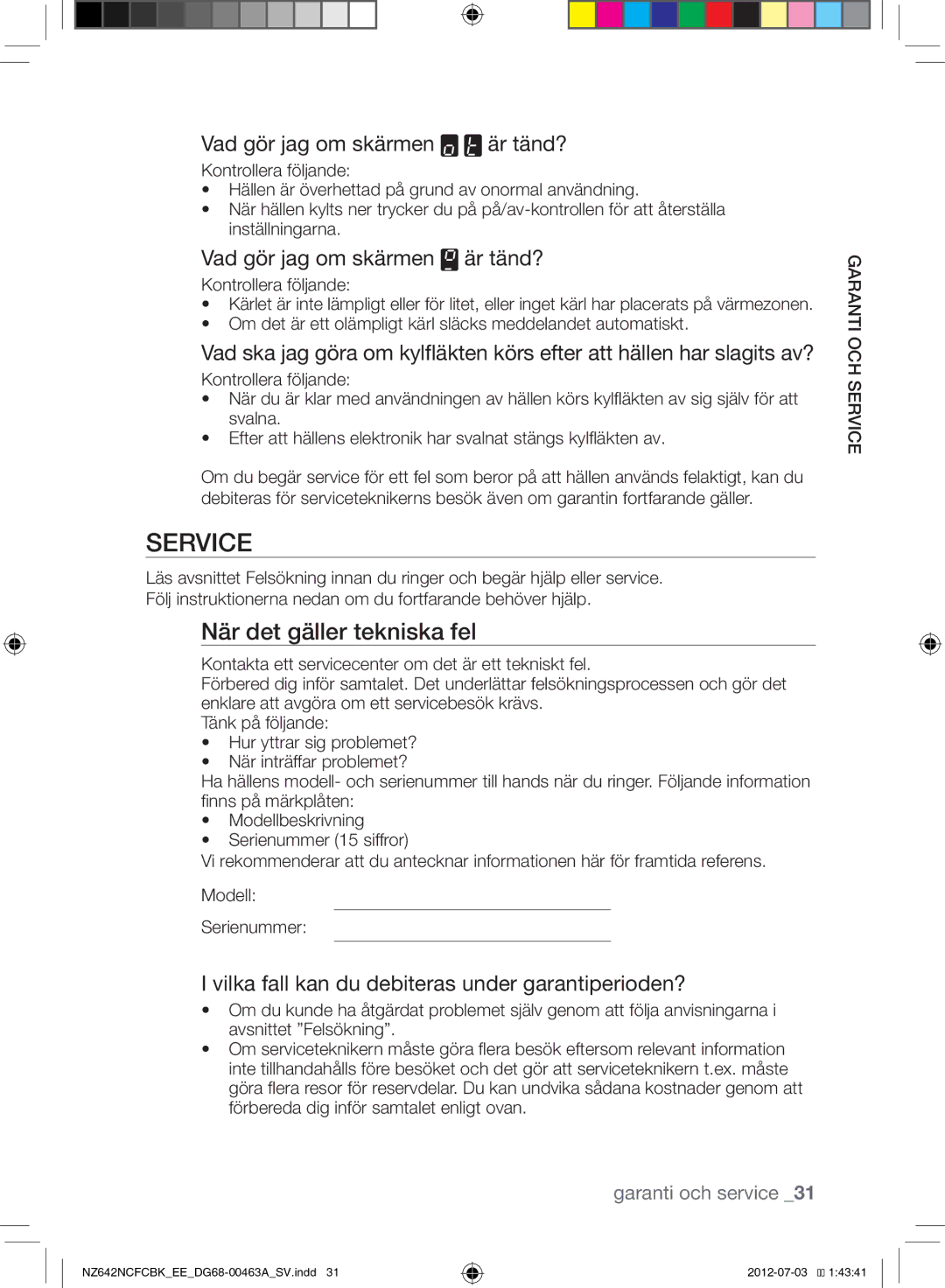 Samsung NZ642NCFCBK/EE manual Service, När det gäller tekniska fel, Vilka fall kan du debiteras under garantiperioden? 