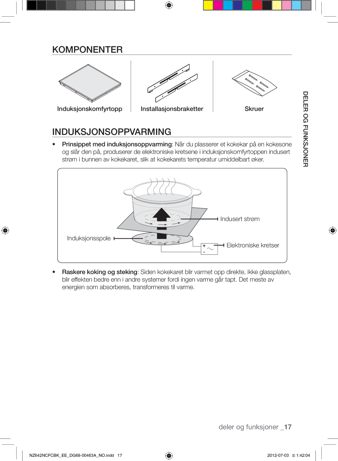 Samsung NZ642NCFCBK/EE manual Induksjonsoppvarming, Induksjonskomfyrtopp Installasjonsbraketter Skruer 