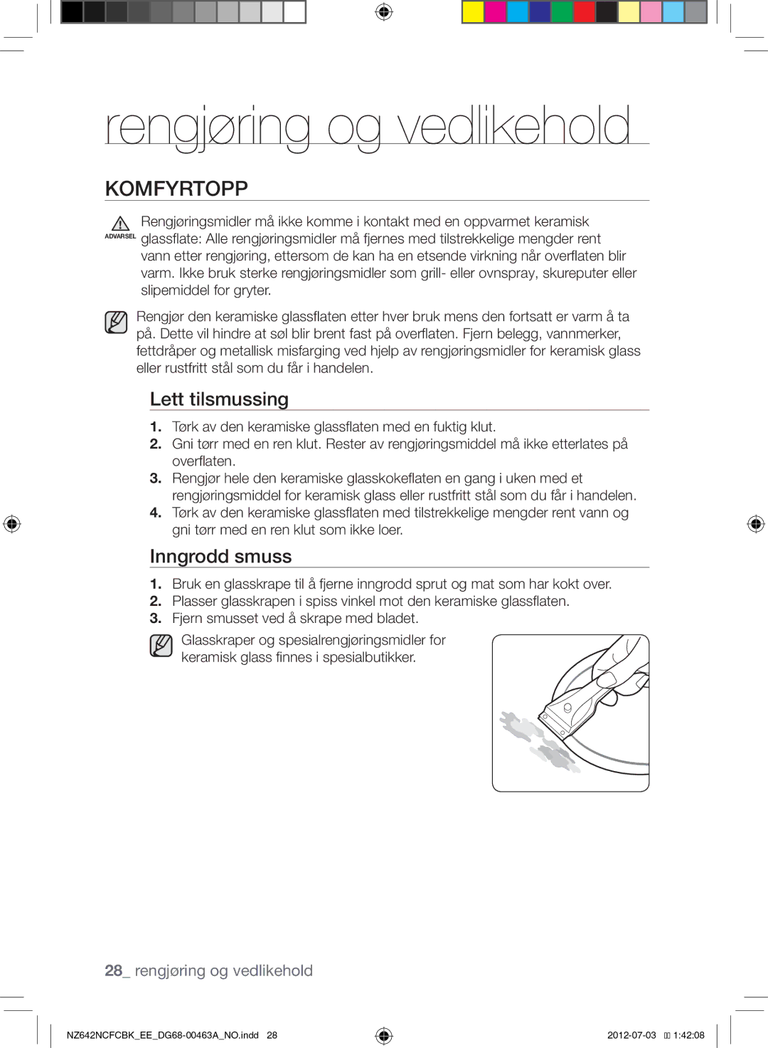 Samsung NZ642NCFCBK/EE manual Rengjøring og vedlikehold, Komfyrtopp, Lett tilsmussing, Inngrodd smuss 