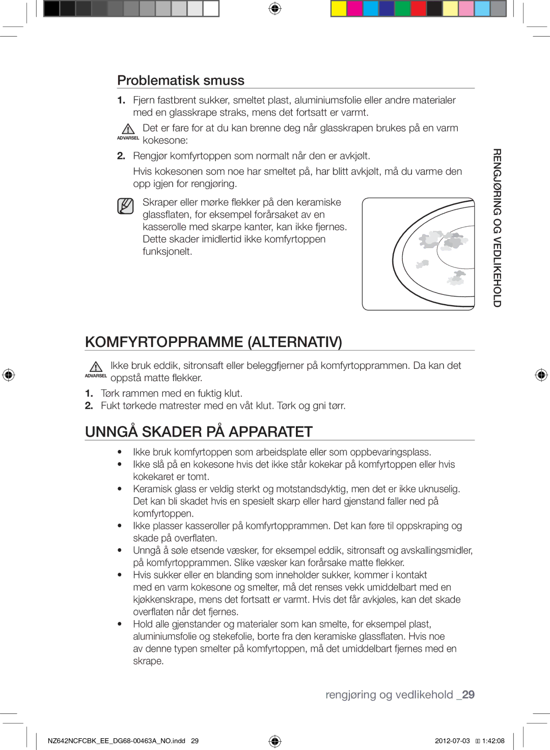 Samsung NZ642NCFCBK/EE manual Komfyrtoppramme Alternativ, Unngå Skader PÅ Apparatet, Problematisk smuss 