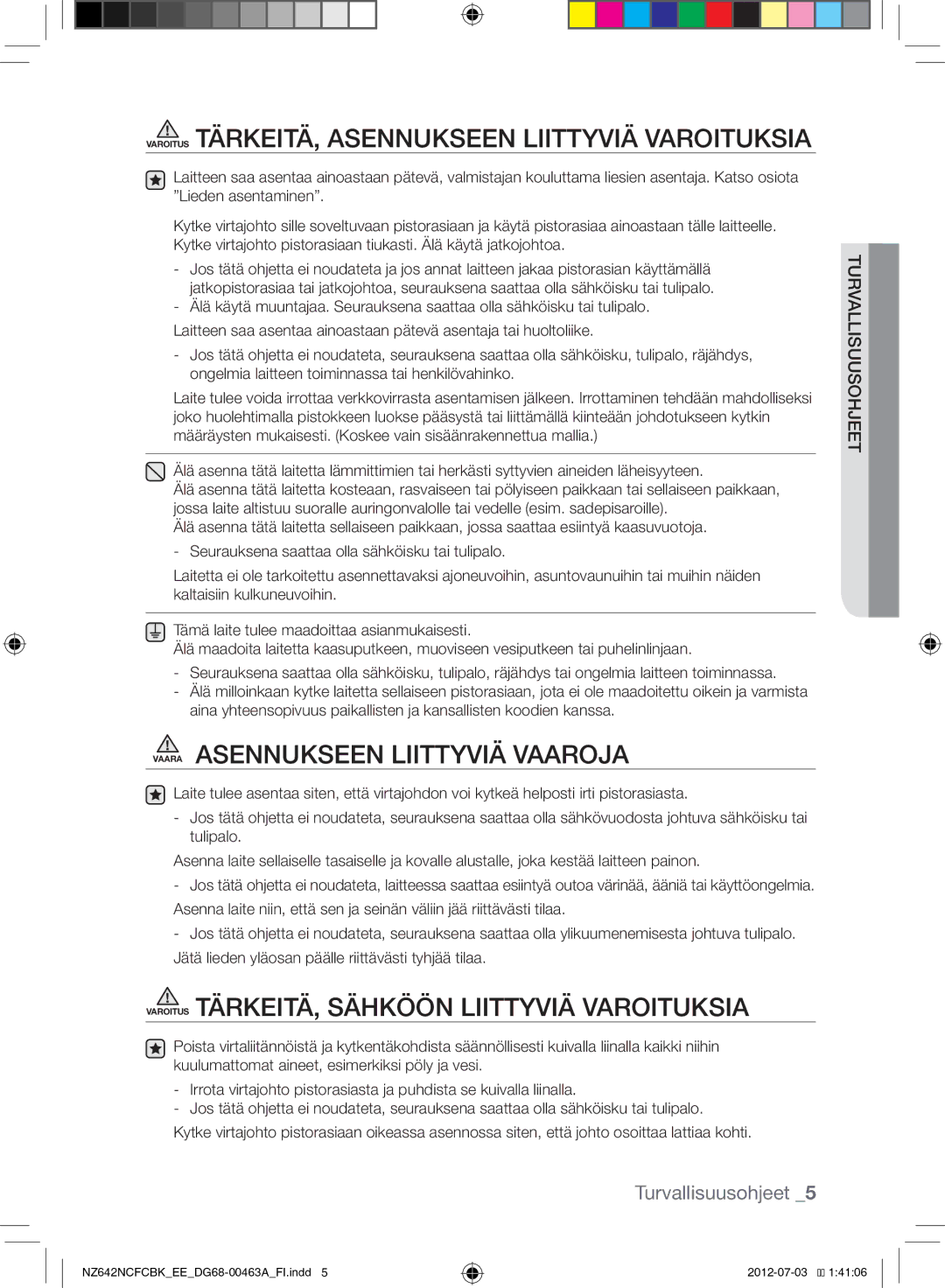 Samsung NZ642NCFCBK/EE manual Varoitus TÄRKEITÄ, Asennukseen Liittyviä Varoituksia, Vaara Asennukseen Liittyviä Vaaroja 