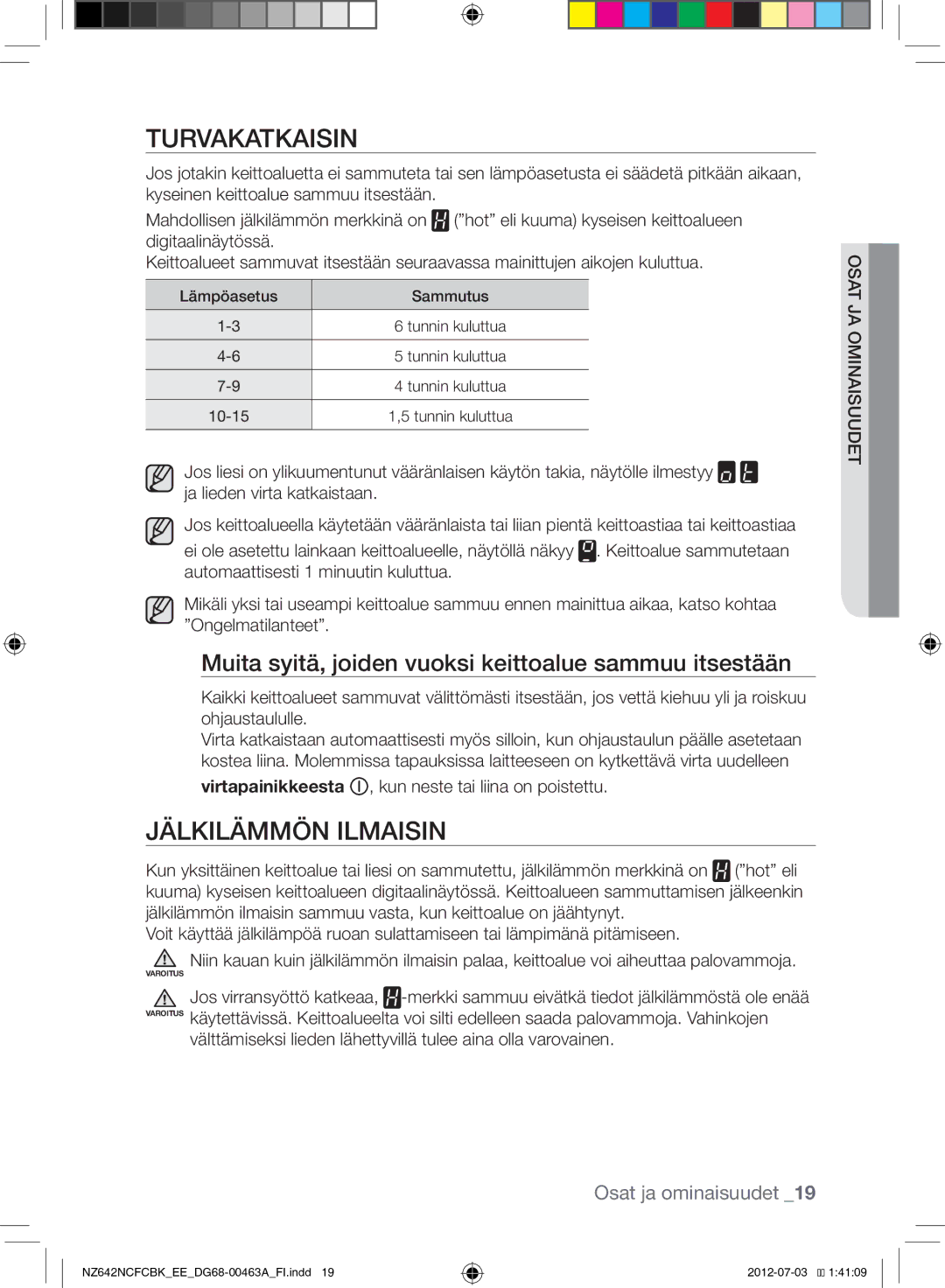 Samsung NZ642NCFCBK/EE manual Turvakatkaisin, Jälkilämmön Ilmaisin, Muita syitä, joiden vuoksi keittoalue sammuu itsestään 