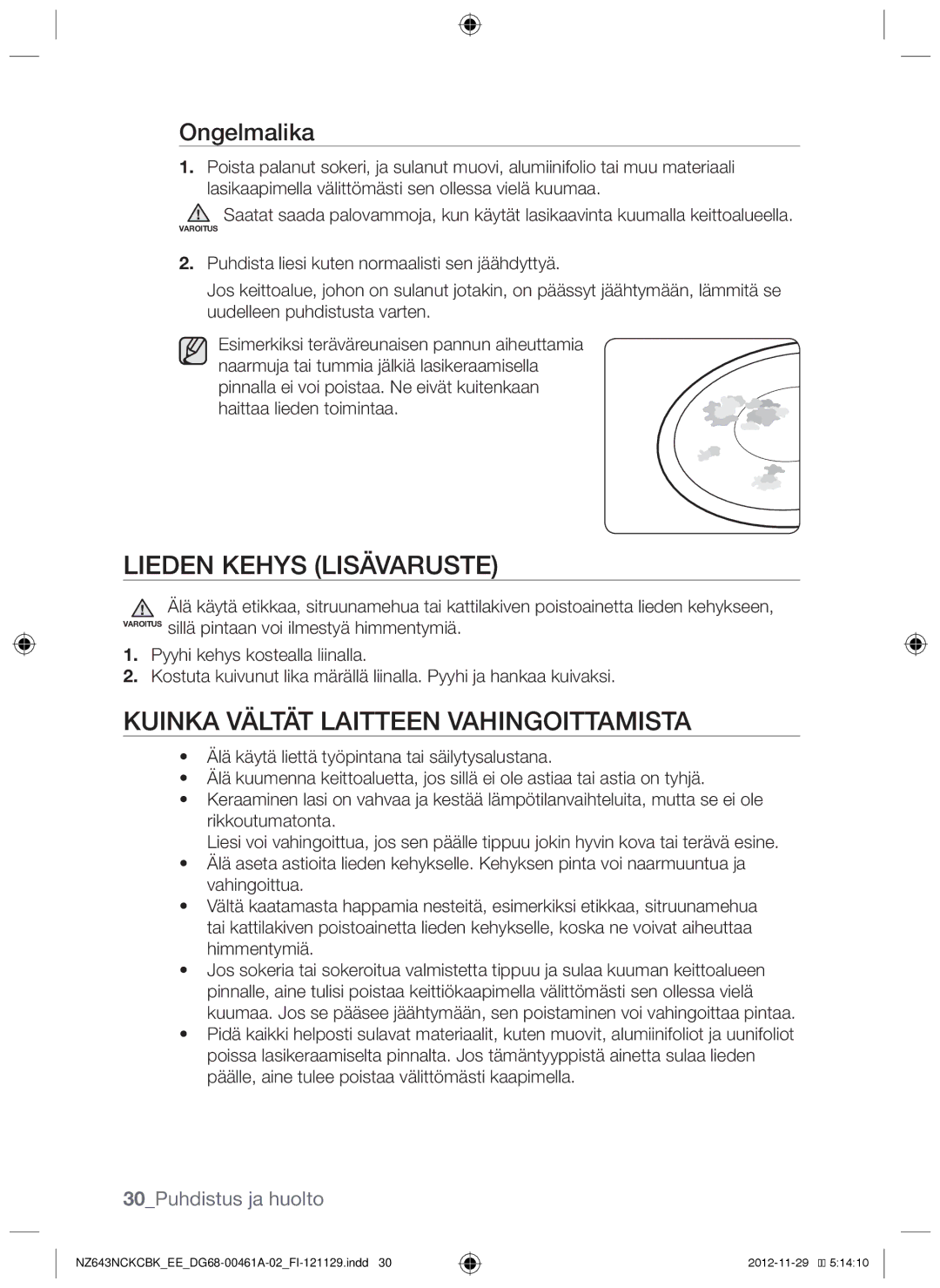 Samsung NZ643NCKCBK/EE, NZ643NCNCBK/EE manual Lieden kehys lisävaruste, Kuinka vältät laitteen vahingoittamista, Ongelmalika 