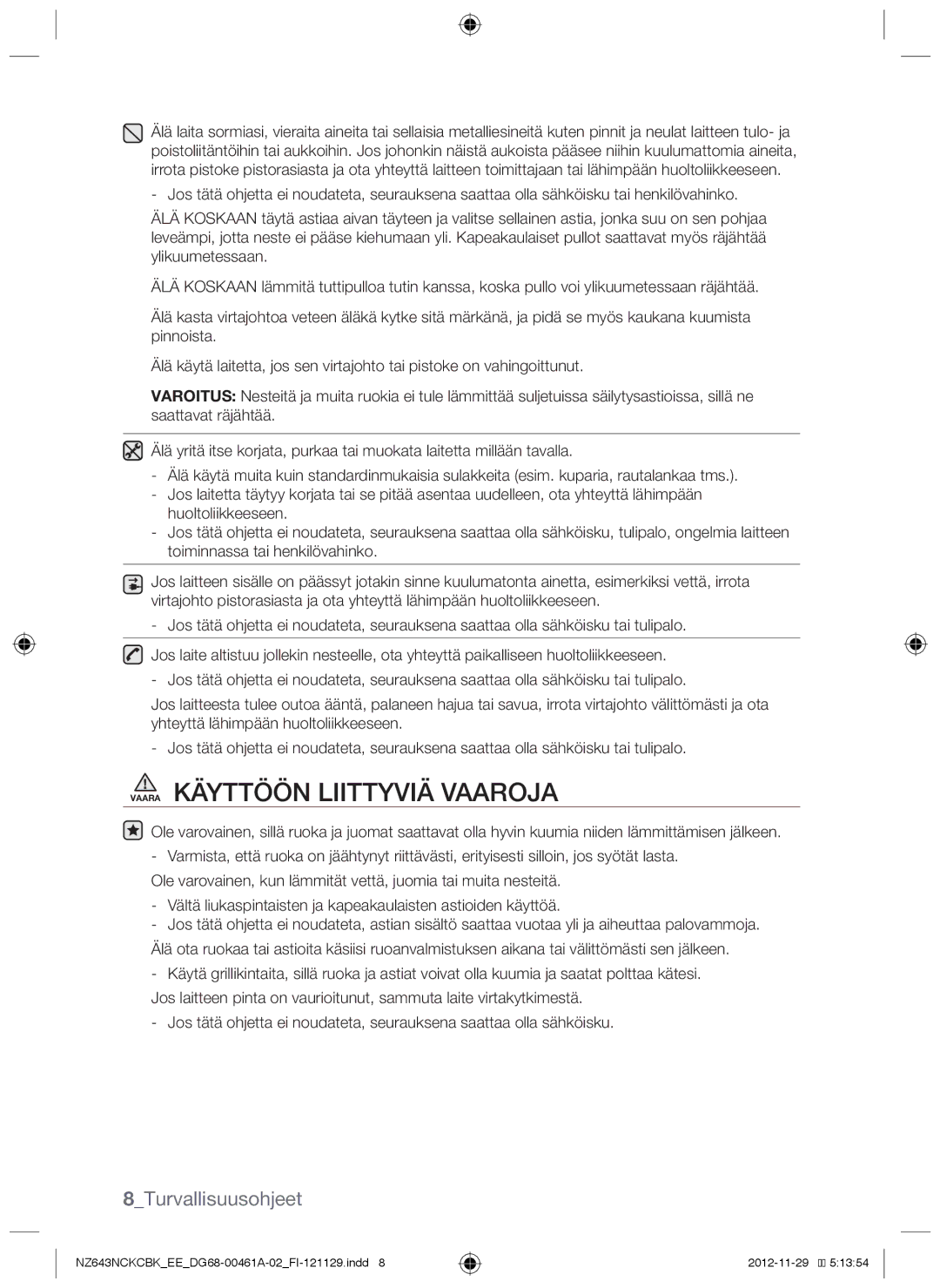 Samsung NZ643NCKCBK/EE, NZ643NCNCBK/EE manual Vaara Käyttöön liittyviä vaaroja, 8Turvallisuusohjeet 