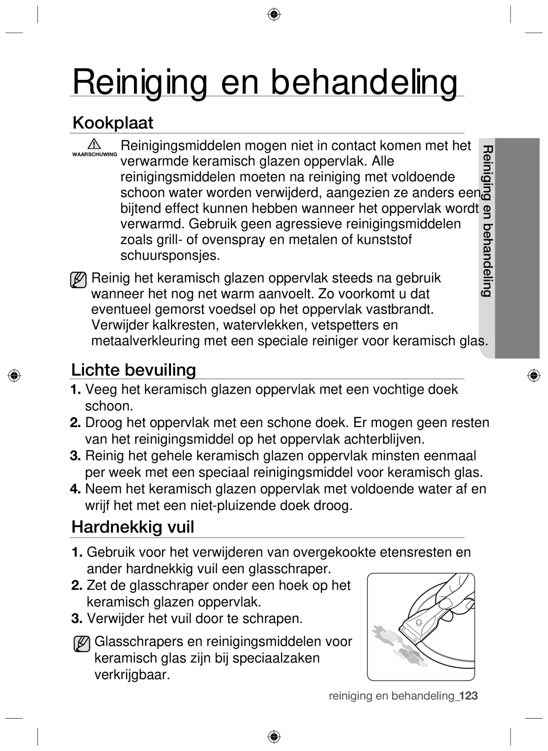 Samsung NZ64F3NM1AB/UR manual Kookplaat, Lichte bevuiling, Hardnekkig vuil 