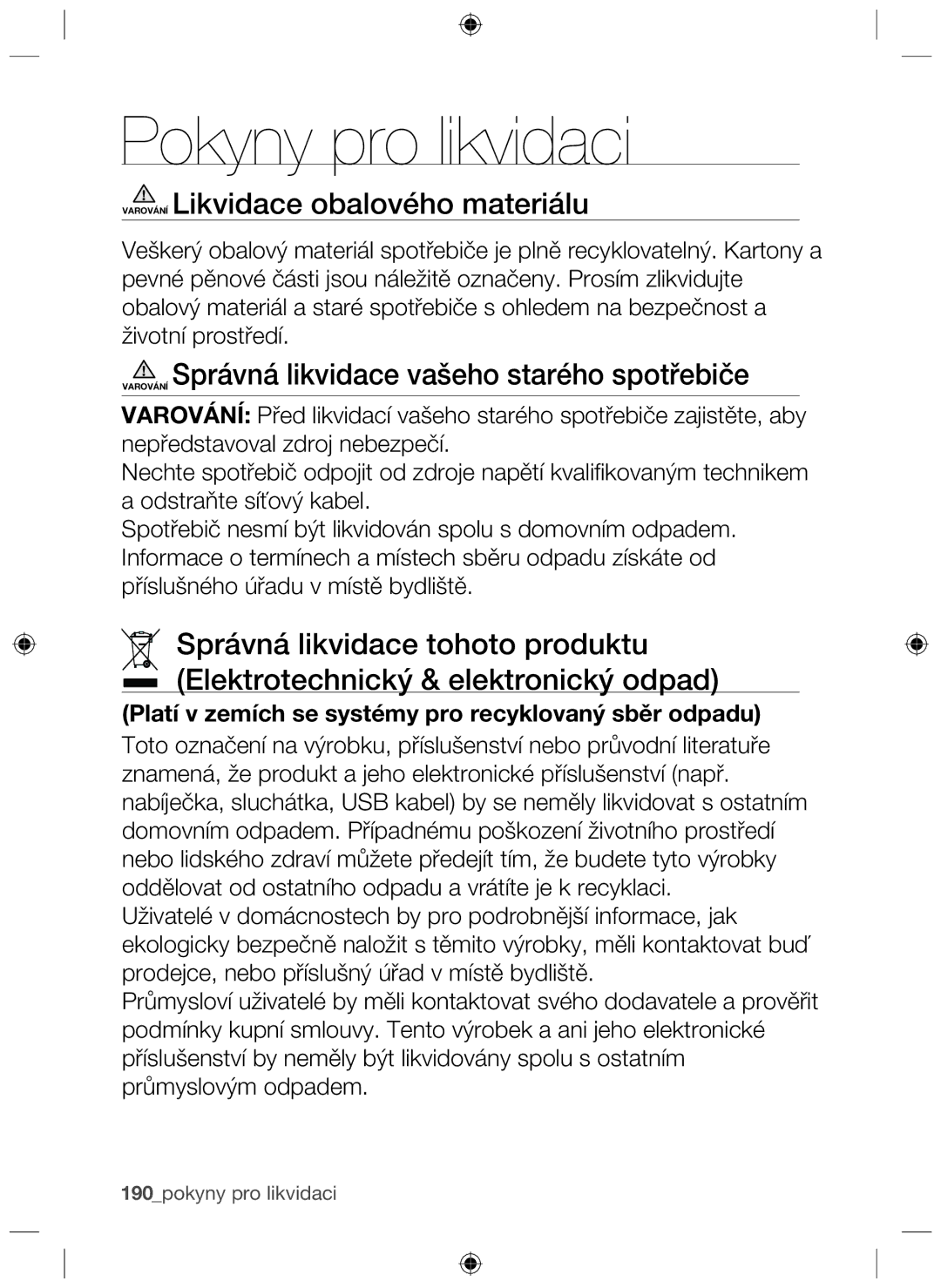 Samsung NZ64F3NM1AB/UR manual Pokyny pro likvidaci, Varování Likvidace obalového materiálu 