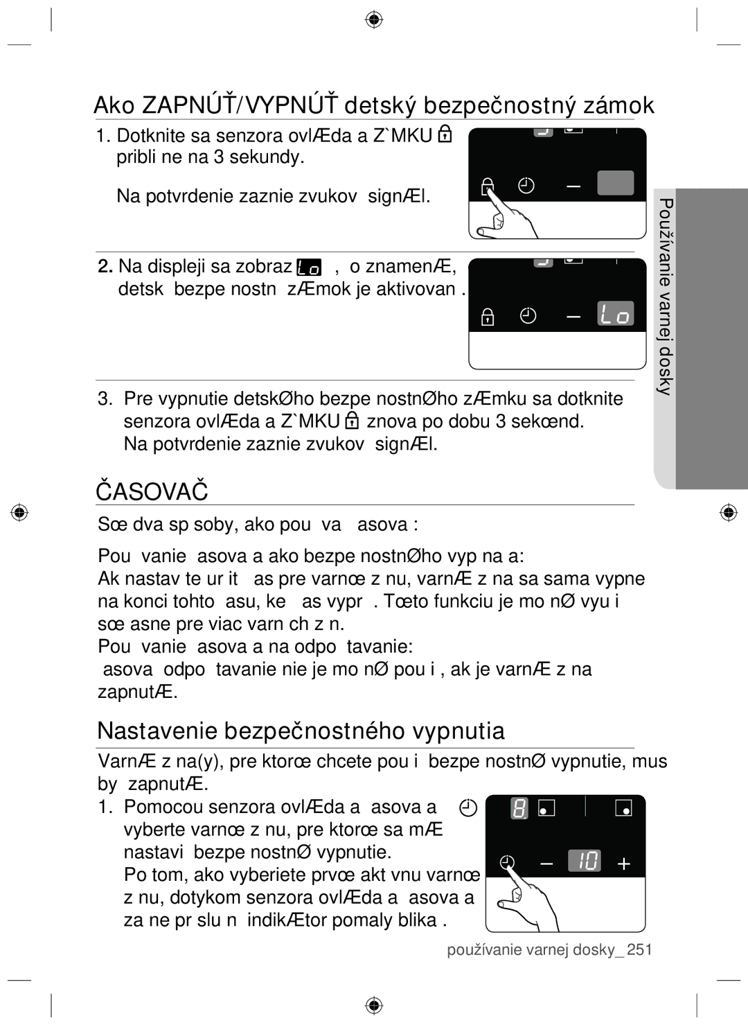 Samsung NZ64F3NM1AB/UR manual Ako ZAPNÚŤ/VYPNÚŤ detský bezpečnostný zámok, Nastavenie bezpečnostného vypnutia 