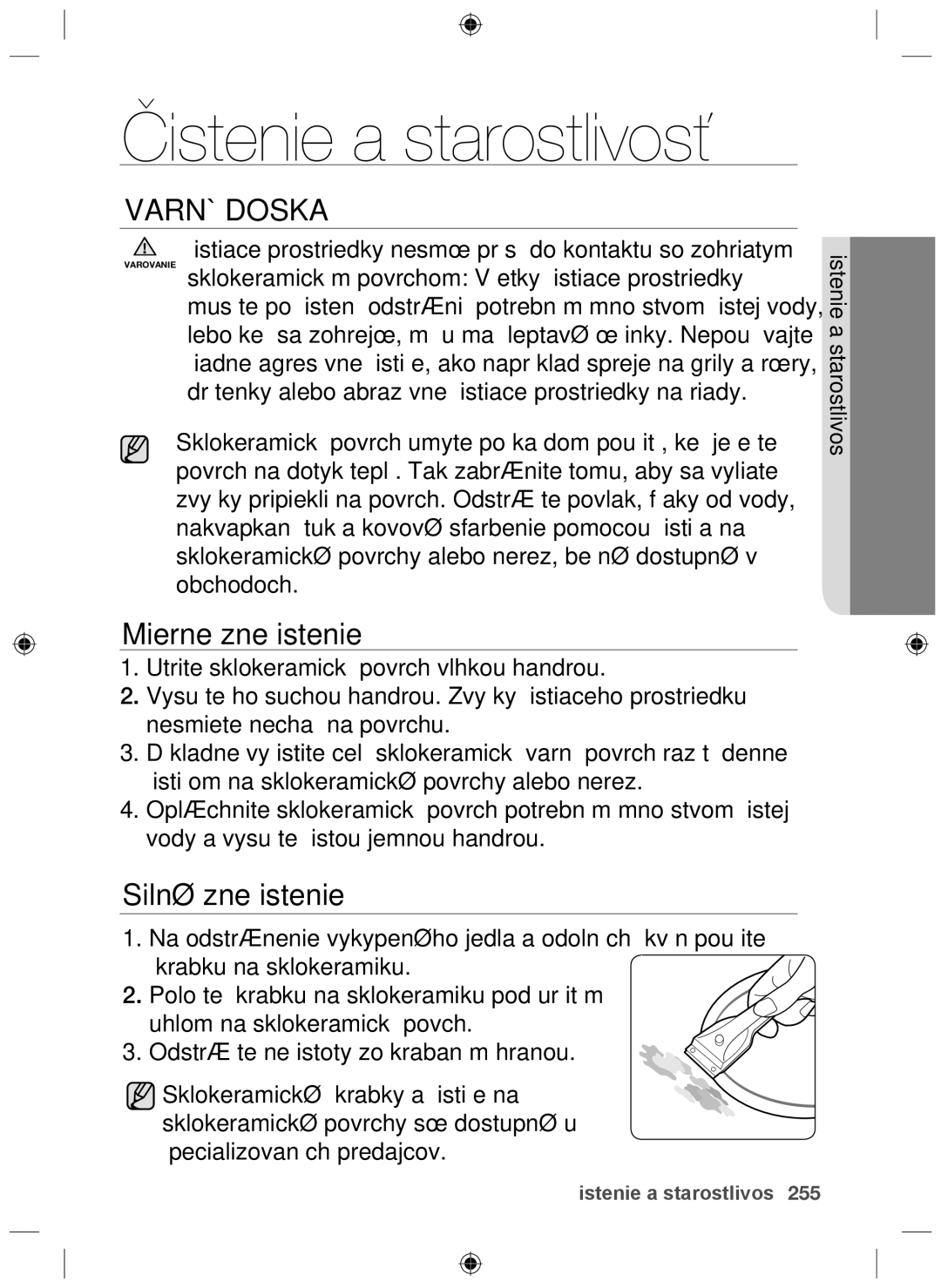 Samsung NZ64F3NM1AB/UR manual Čistenie a starostlivosť, Mierne znečistenie, Silné znečistenie 