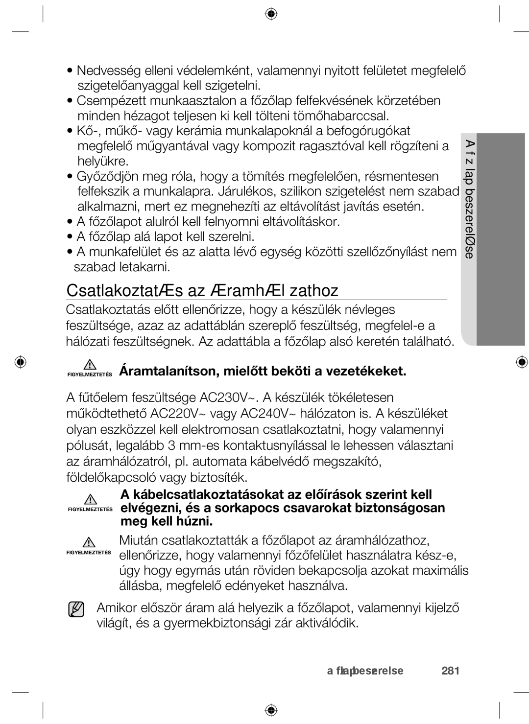 Samsung NZ64F3NM1AB/UR manual Csatlakoztatás az áramhálózathoz, Figyelmeztetés Áramtalanítson, mielőtt beköti a vezetékeket 