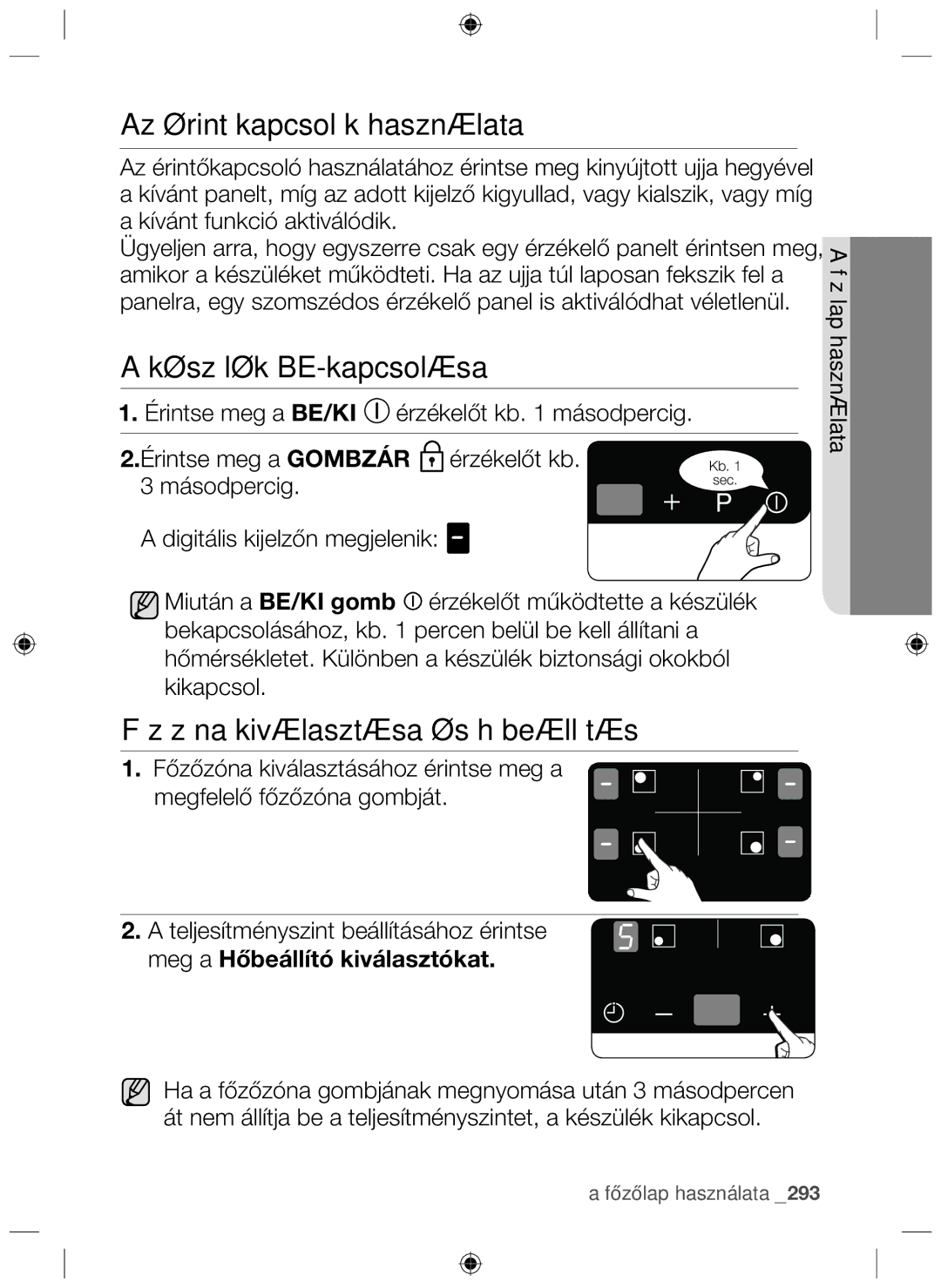 Samsung NZ64F3NM1AB/UR manual Az érintőkapcsolók használata, Készülék BE-kapcsolása, Főzőzóna kiválasztása és hőbeállítás 