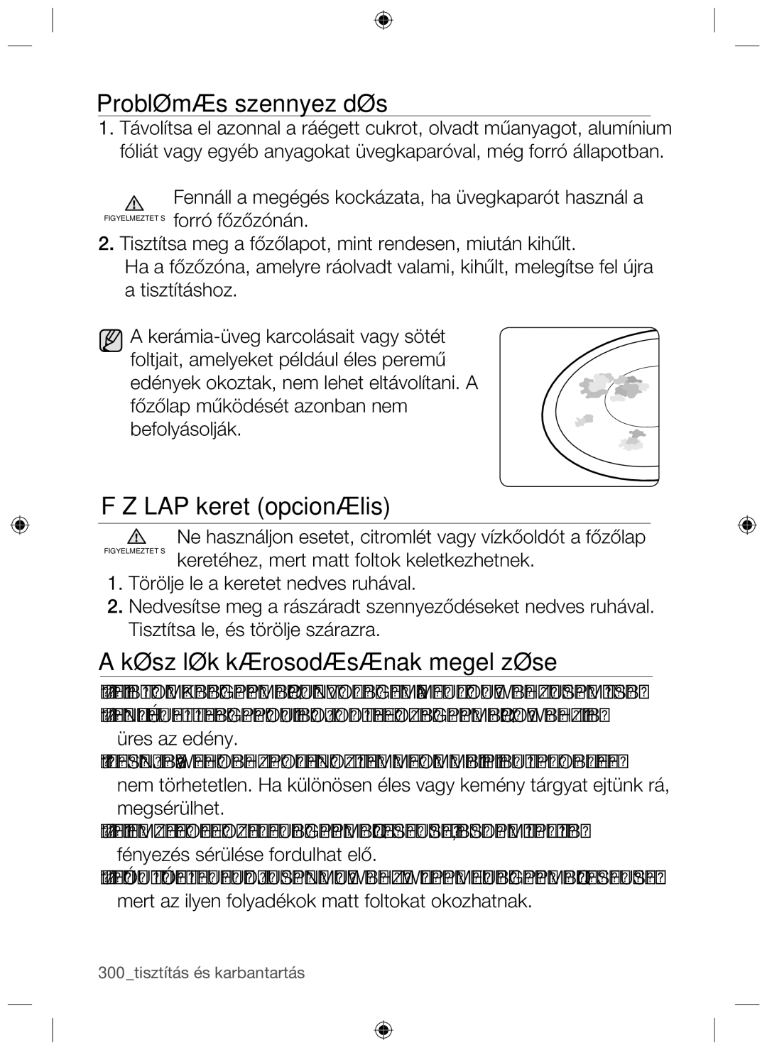 Samsung NZ64F3NM1AB/UR manual Problémás szennyeződés, Főzőlap keret opcionális, Készülék károsodásának megelőzése 