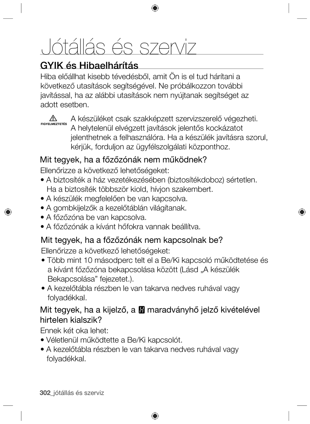 Samsung NZ64F3NM1AB/UR manual Jótállás és szerviz, Gyik és Hibaelhárítás, Mit tegyek, ha a főzőzónák nem működnek? 