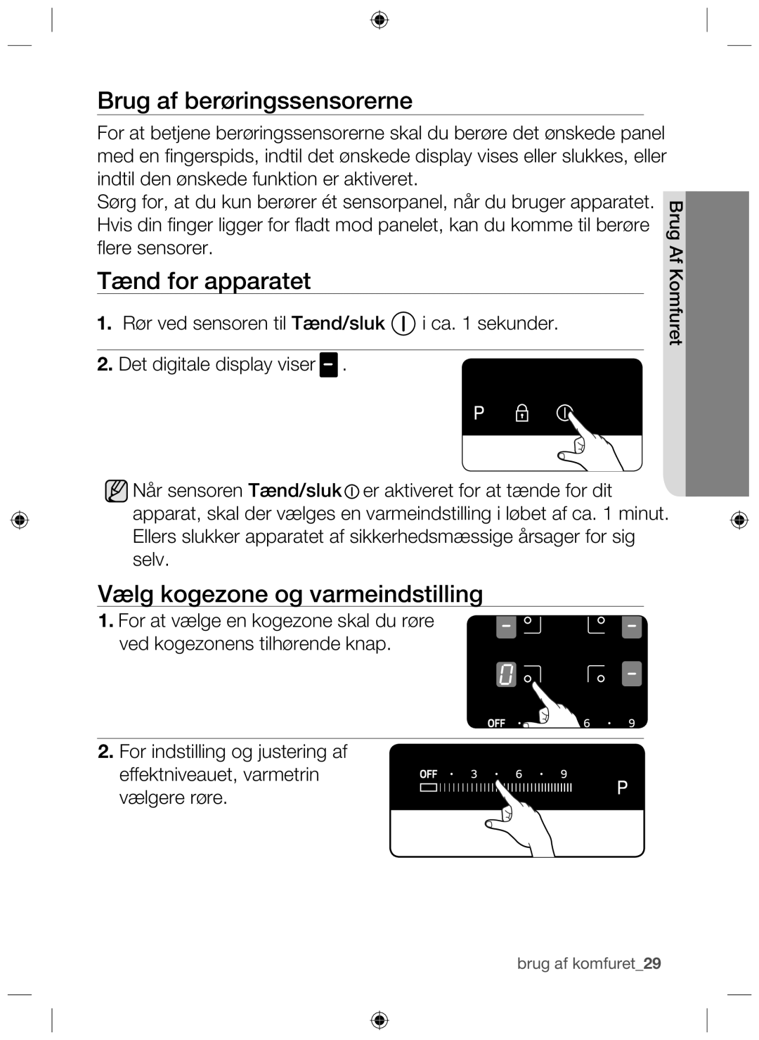 Samsung NZ64H37070K/EE manual Tænd for apparatet, Vælg kogezone og varmeindstilling 