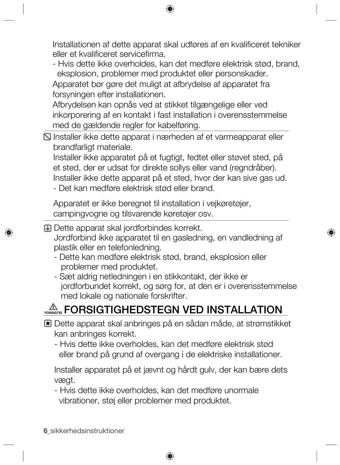 Samsung NZ64H37070K/EE manual Forsigtig Forsigtighedstegn VED Installation 