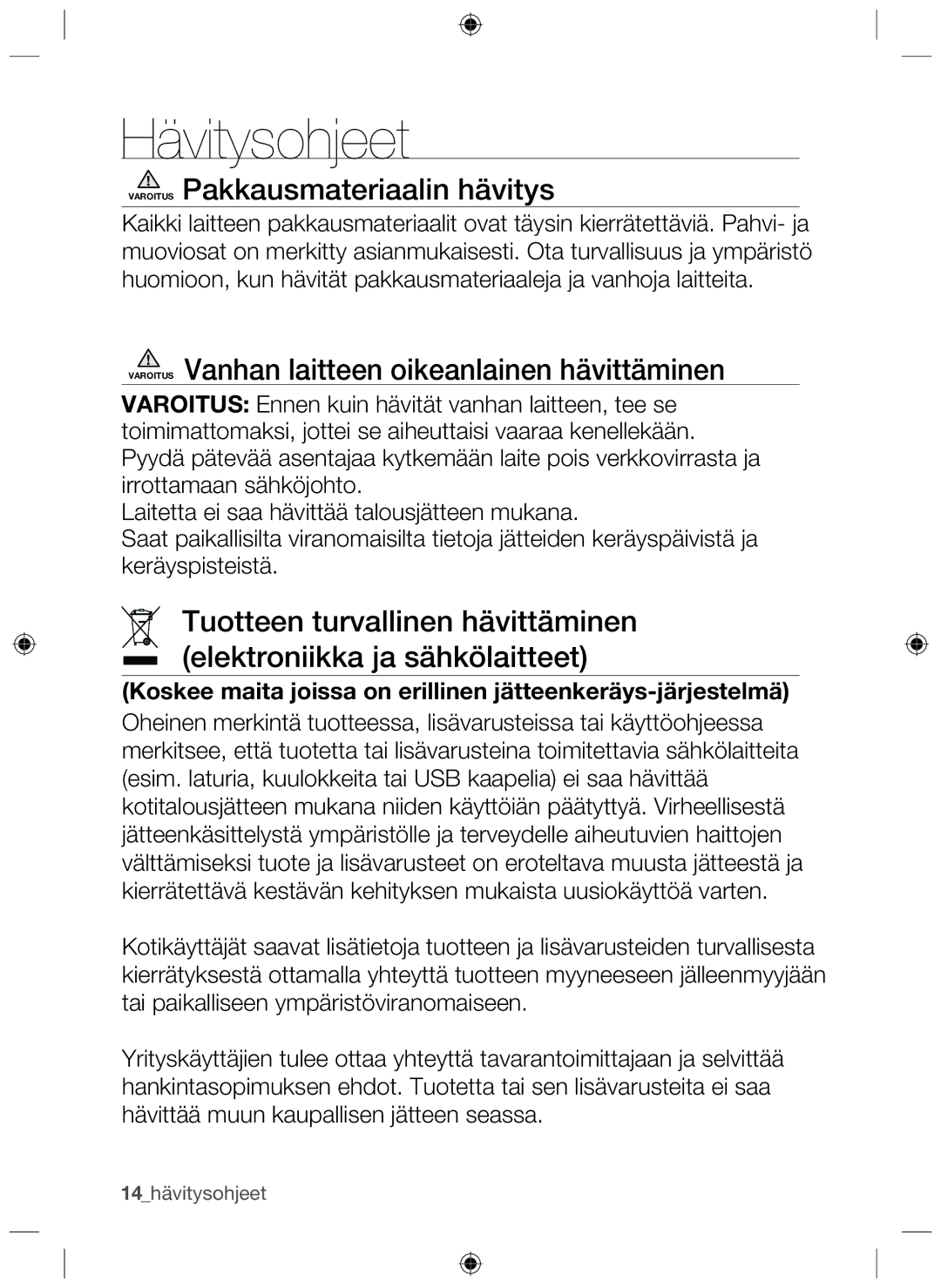 Samsung NZ64H37070K/EE manual Varoitus Pakkausmateriaalin hävitys, Varoitus Vanhan laitteen oikeanlainen hävittäminen 