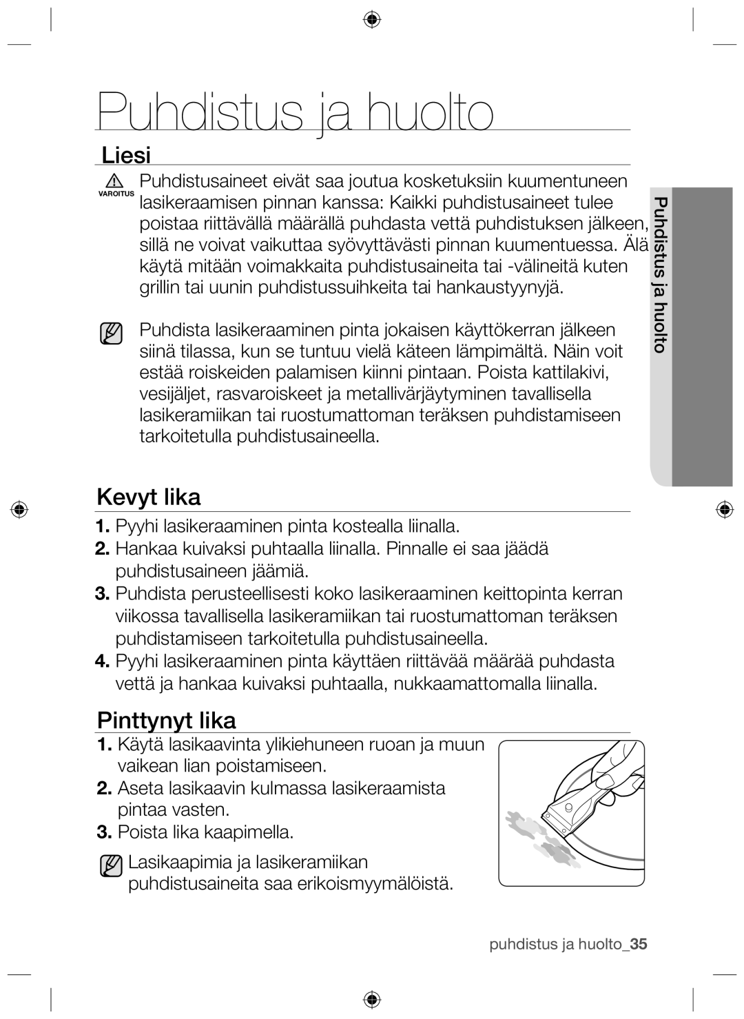 Samsung NZ64H37070K/EE manual Puhdistus ja huolto, Liesi, Kevyt lika, Pinttynyt lika 