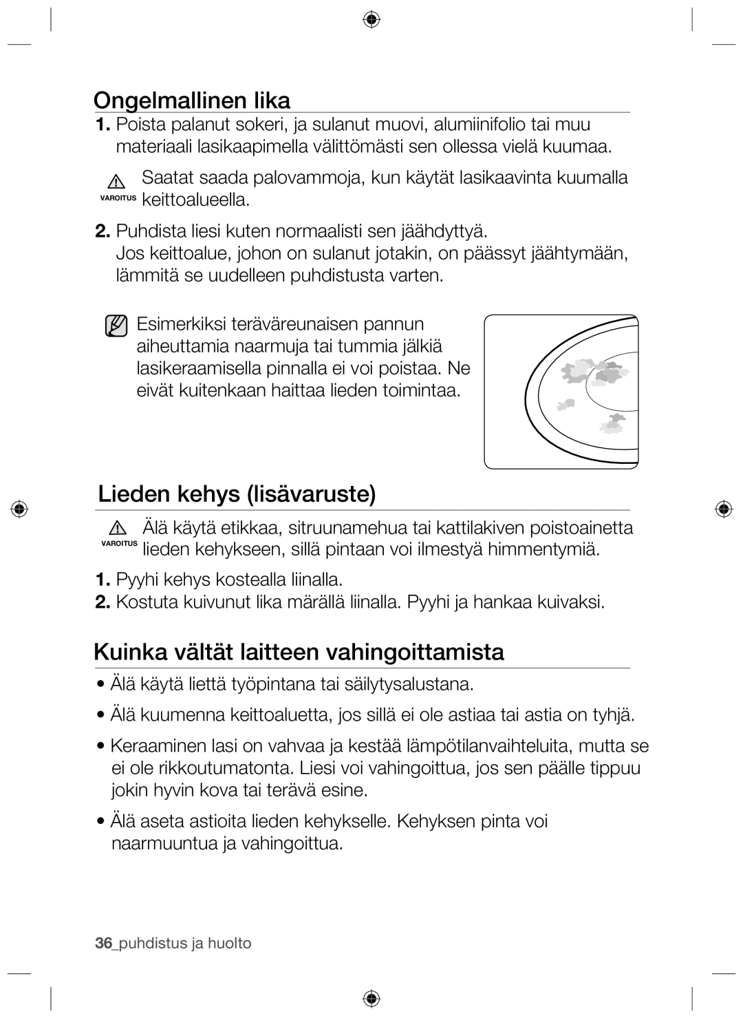 Samsung NZ64H37070K/EE manual Ongelmallinen lika, Lieden kehys lisävaruste, Kuinka vältät laitteen vahingoittamista 