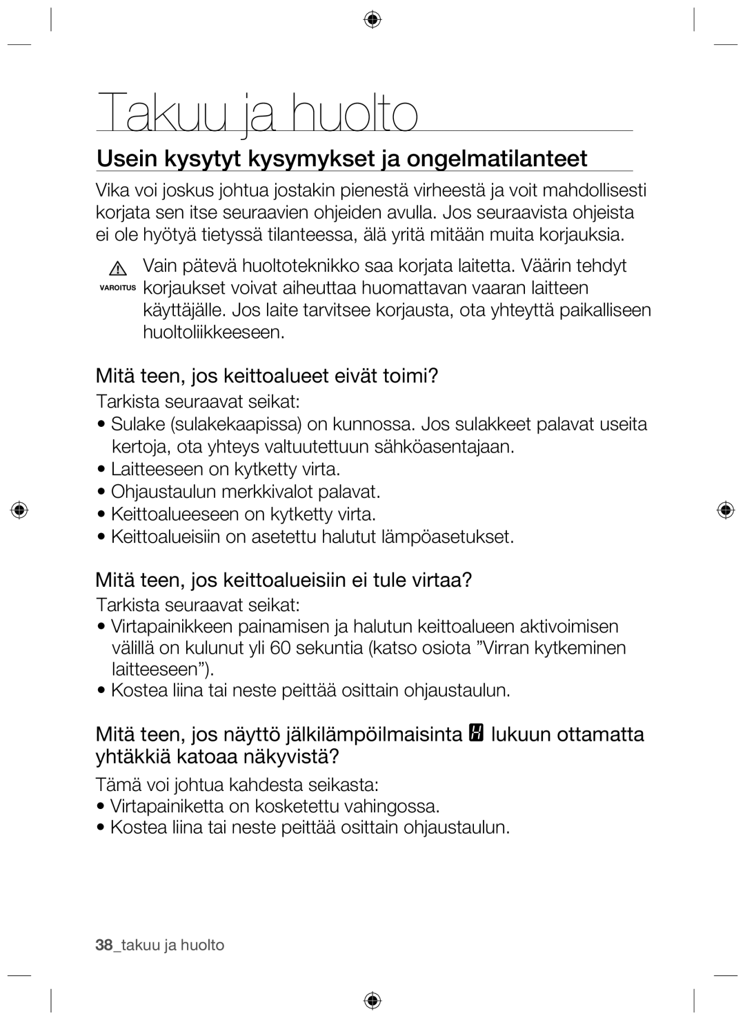 Samsung NZ64H37070K/EE manual Takuu ja huolto, Usein kysytyt kysymykset ja ongelmatilanteet 