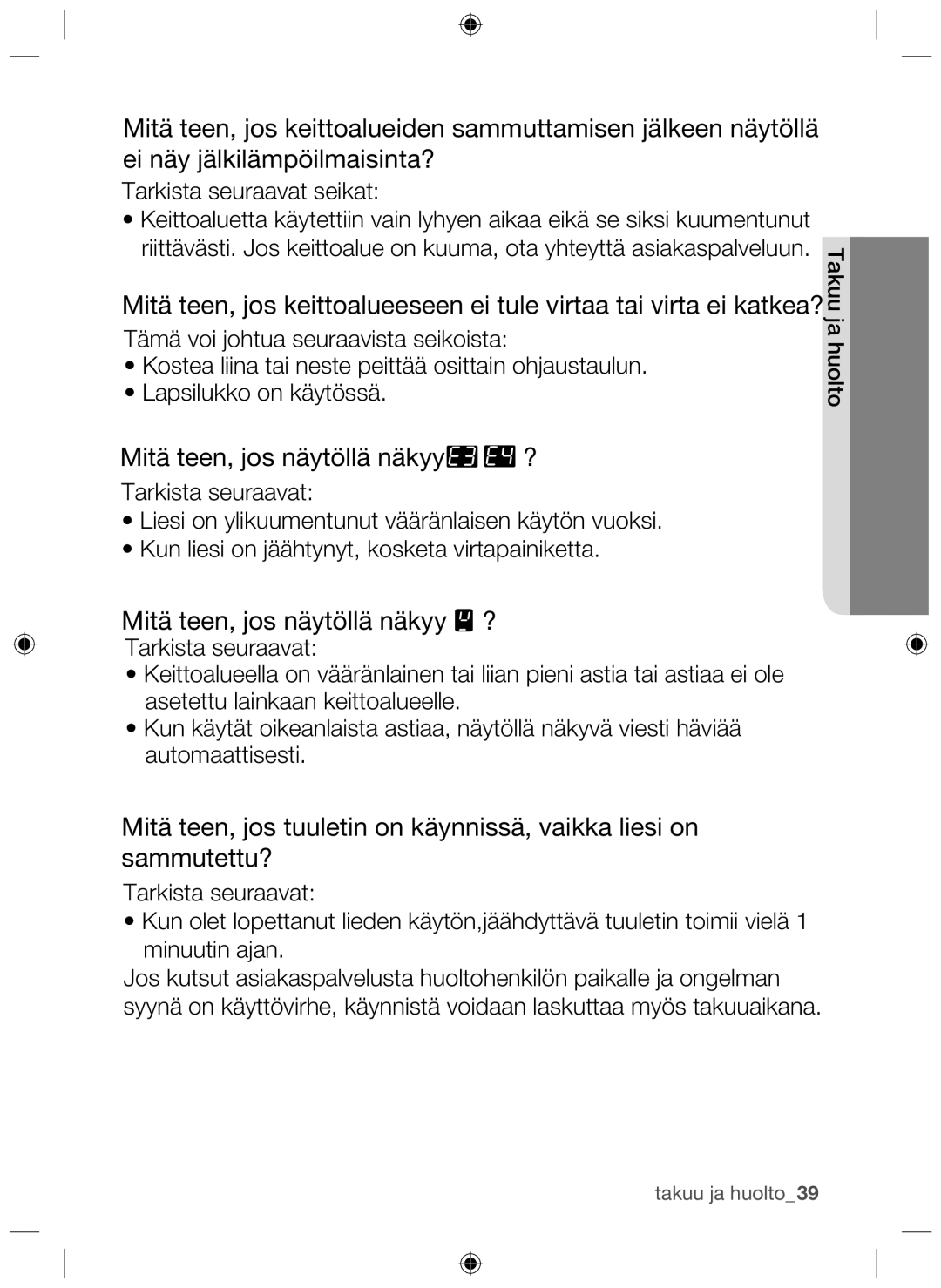 Samsung NZ64H37070K/EE manual Mitä teen, jos näytöllä näkyy ? 