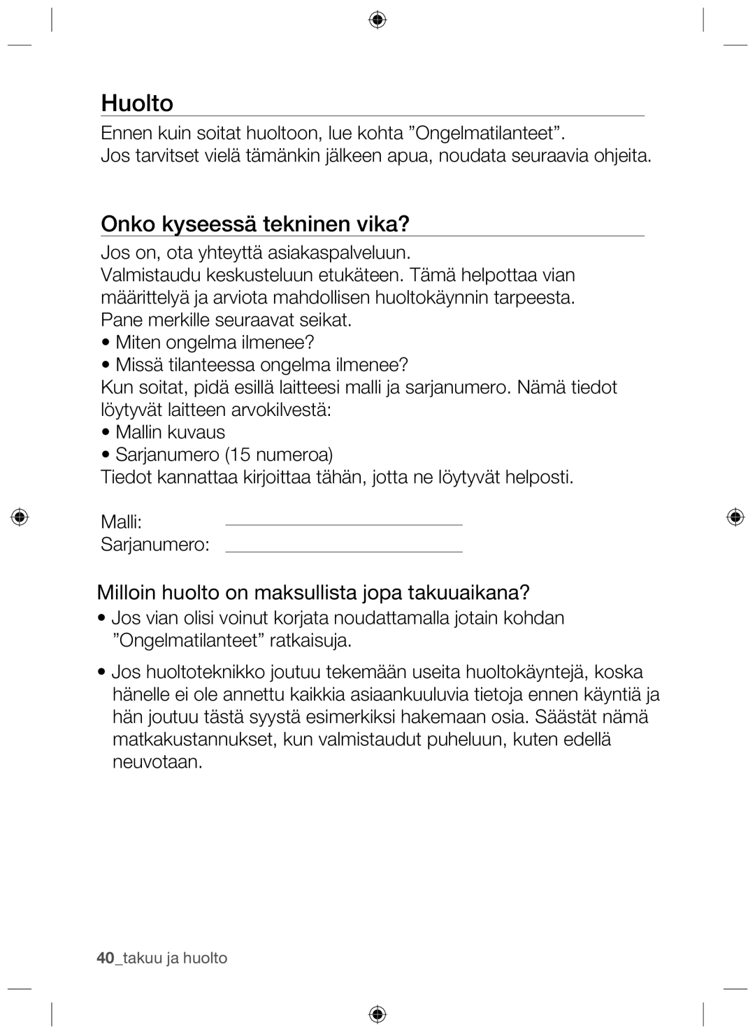 Samsung NZ64H37070K/EE manual Huolto, Onko kyseessä tekninen vika? 