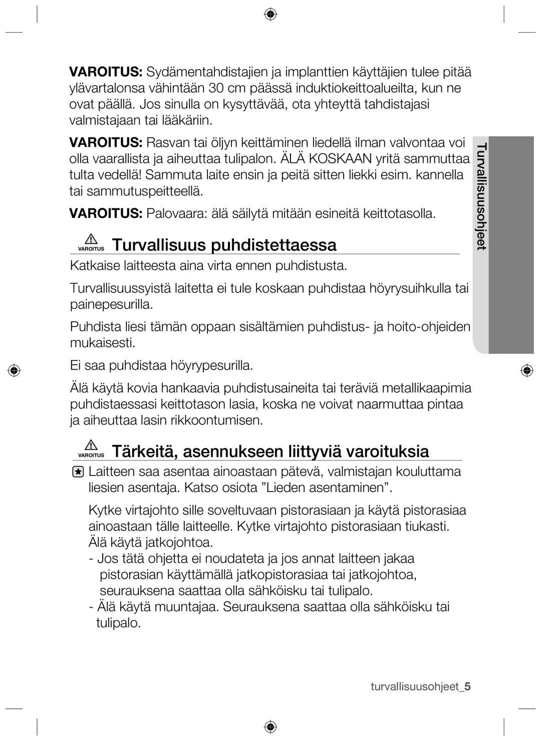 Samsung NZ64H37070K/EE manual Varoitus Turvallisuus puhdistettaessa, Varoitus Tärkeitä, asennukseen liittyviä varoituksia 