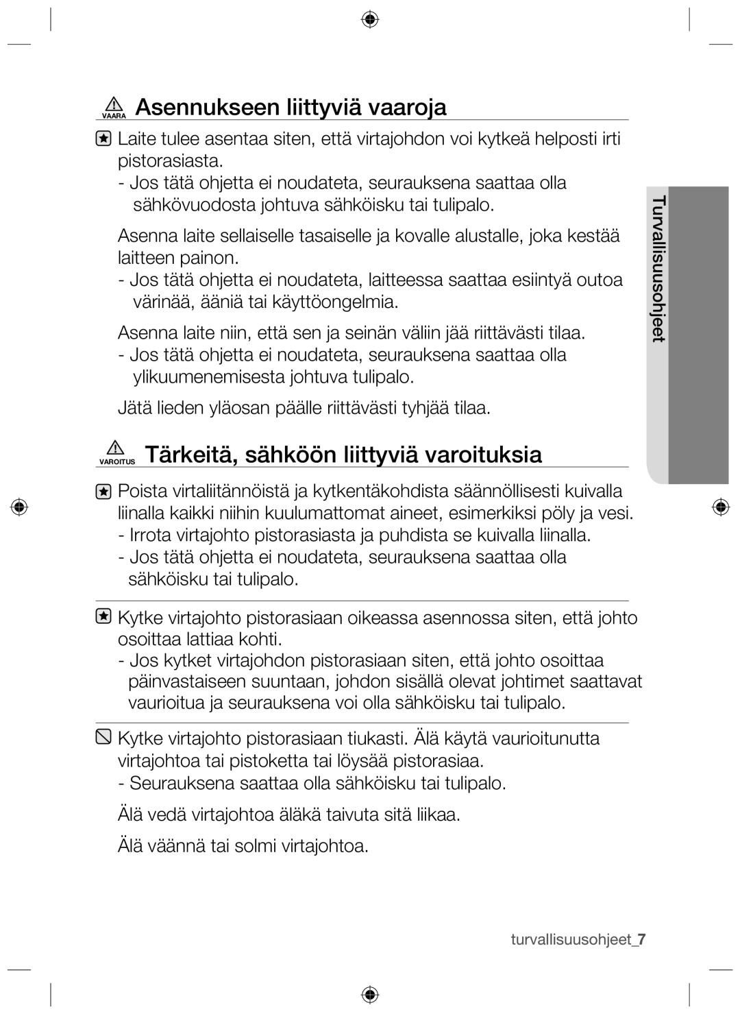 Samsung NZ64H37070K/EE manual Vaara Asennukseen liittyviä vaaroja, Varoitus Tärkeitä, sähköön liittyviä varoituksia 