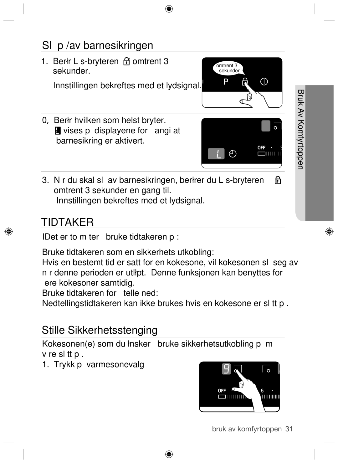 Samsung NZ64H37070K/EE manual Slå på/av barnesikringen, Stille Sikkerhetsstenging 