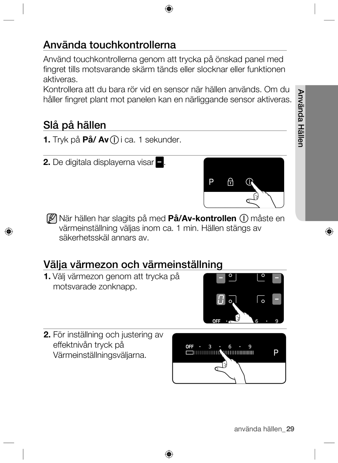 Samsung NZ64H37070K/EE manual Använda touchkontrollerna, Slå på hällen, Välja värmezon och värmeinställning 