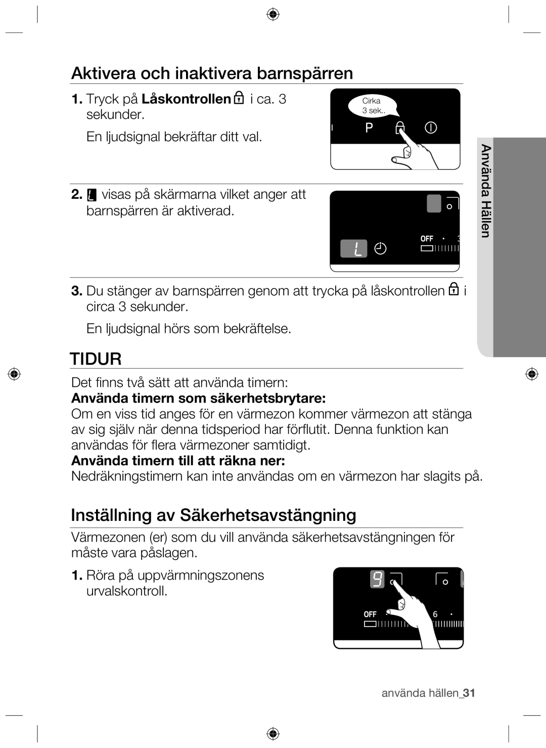 Samsung NZ64H37070K/EE manual Aktivera och inaktivera barnspärren, Inställning av Säkerhetsavstängning 