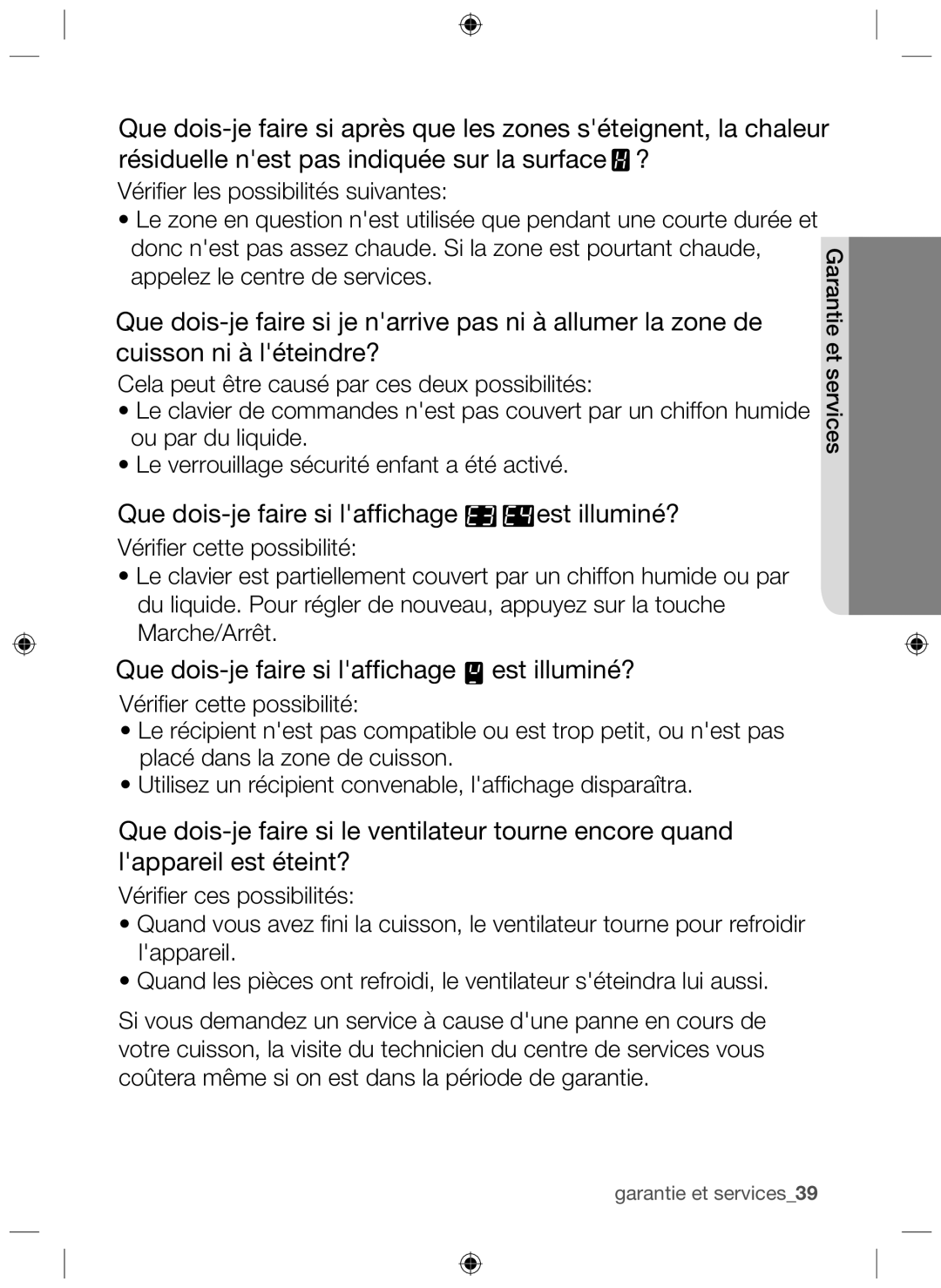 Samsung NZ64H37075K/EF, NZ64H37070K/EF manual Que dois-je faire si lafﬁchage est illuminé? 