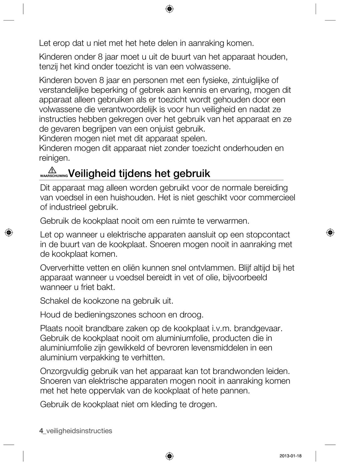 Samsung NZ64H37070K/EF, NZ64H37075K/EF manual WAARSCHUWINGVeiligheid tijdens het gebruik 