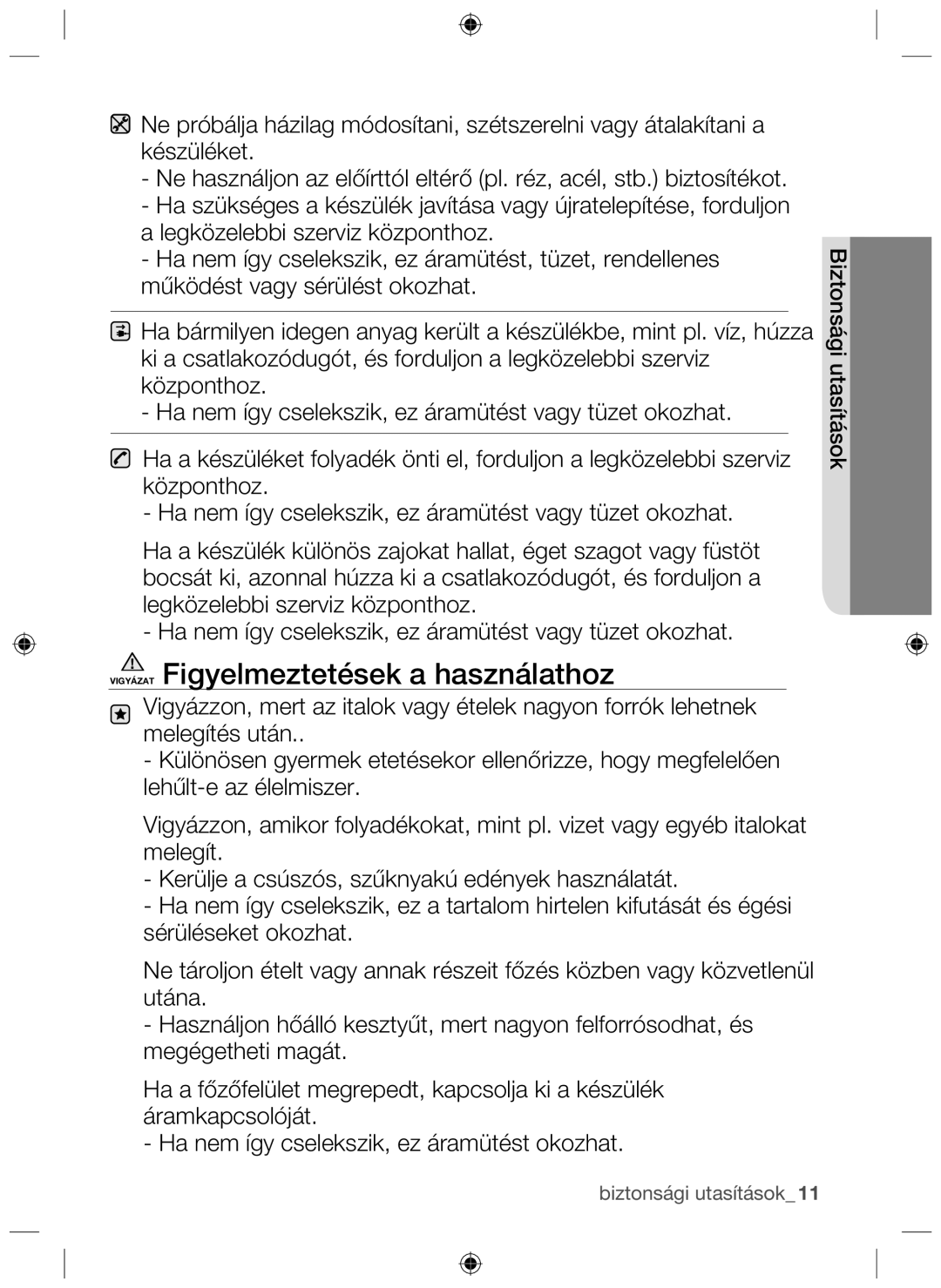 Samsung NZ64H37070K/EO manual Vigyázat Figyelmeztetések a használathoz 