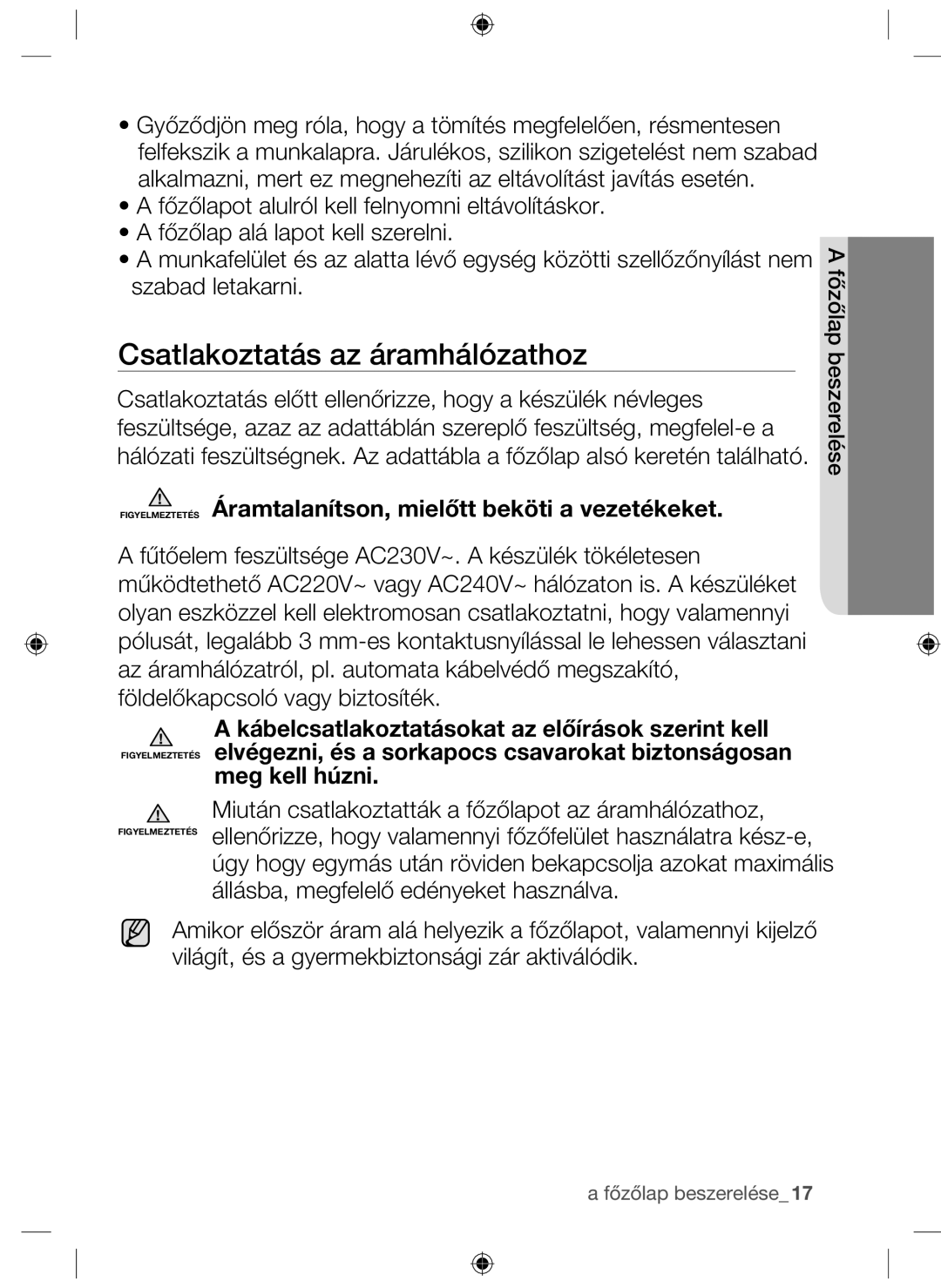 Samsung NZ64H37070K/EO manual Csatlakoztatás az áramhálózathoz, Figyelmeztetés Áramtalanítson, mielőtt beköti a vezetékeket 