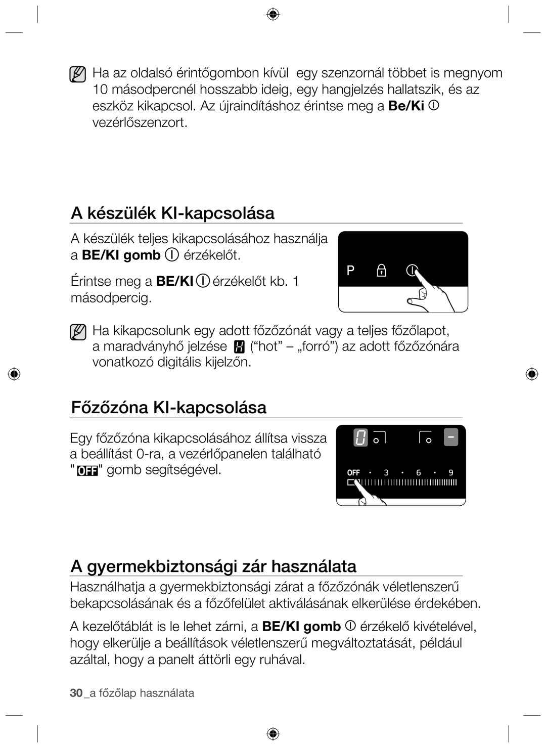 Samsung NZ64H37070K/EO manual Készülék KI-kapcsolása, Főzőzóna KI-kapcsolása, Gyermekbiztonsági zár használata 