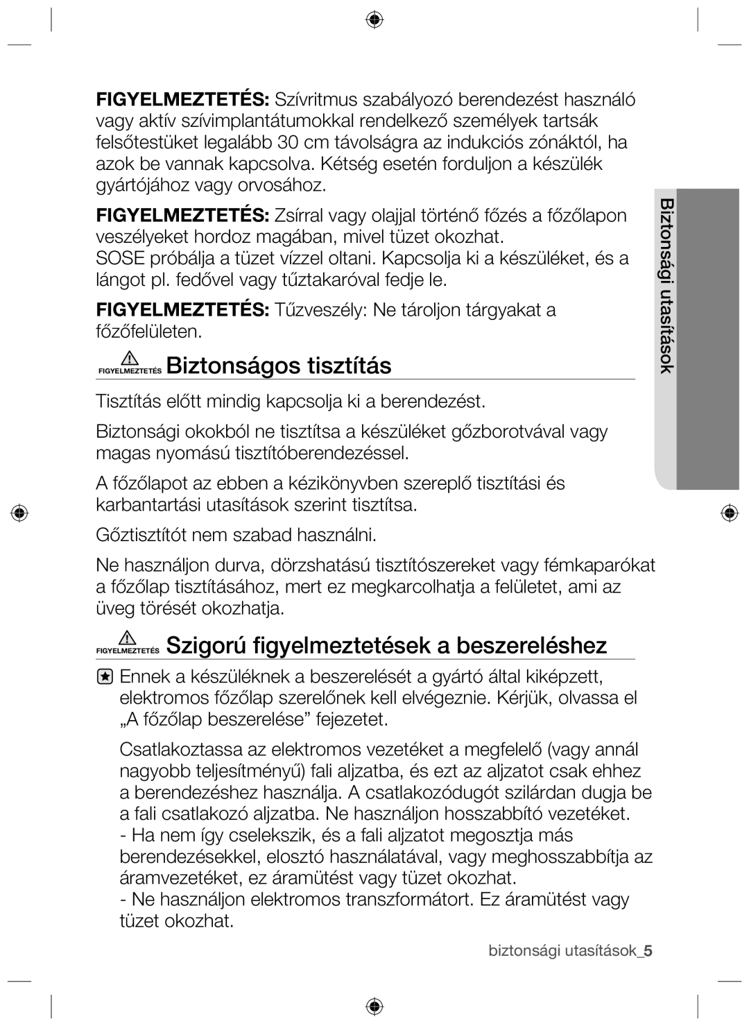 Samsung NZ64H37070K/EO manual Figyelmeztetés Biztonságos tisztítás, Figyelmeztetés Szigorú ﬁgyelmeztetések a beszereléshez 